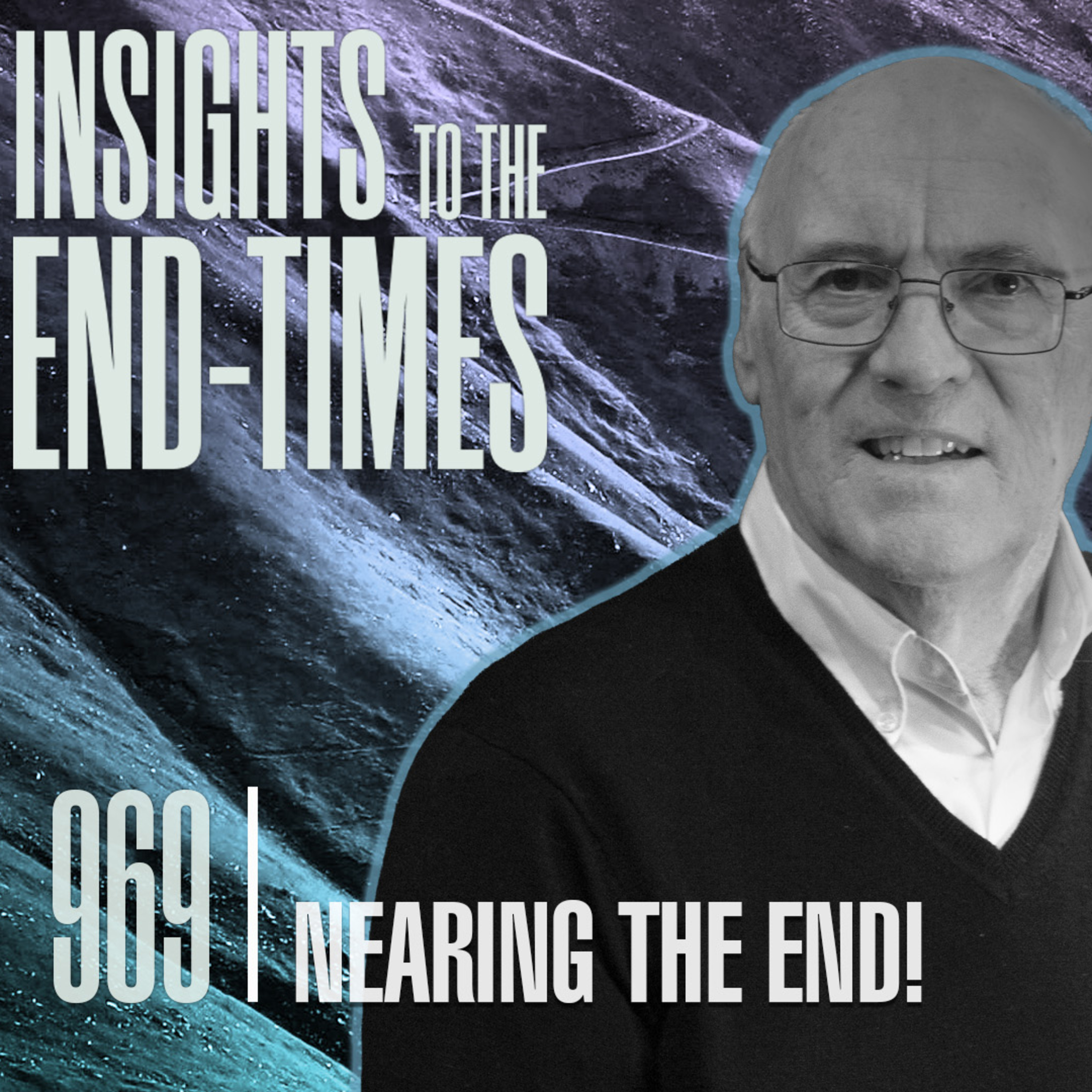 EP-969: Nearing the End — Ezekiel 39 initiates the 7-Years of Tribulation!