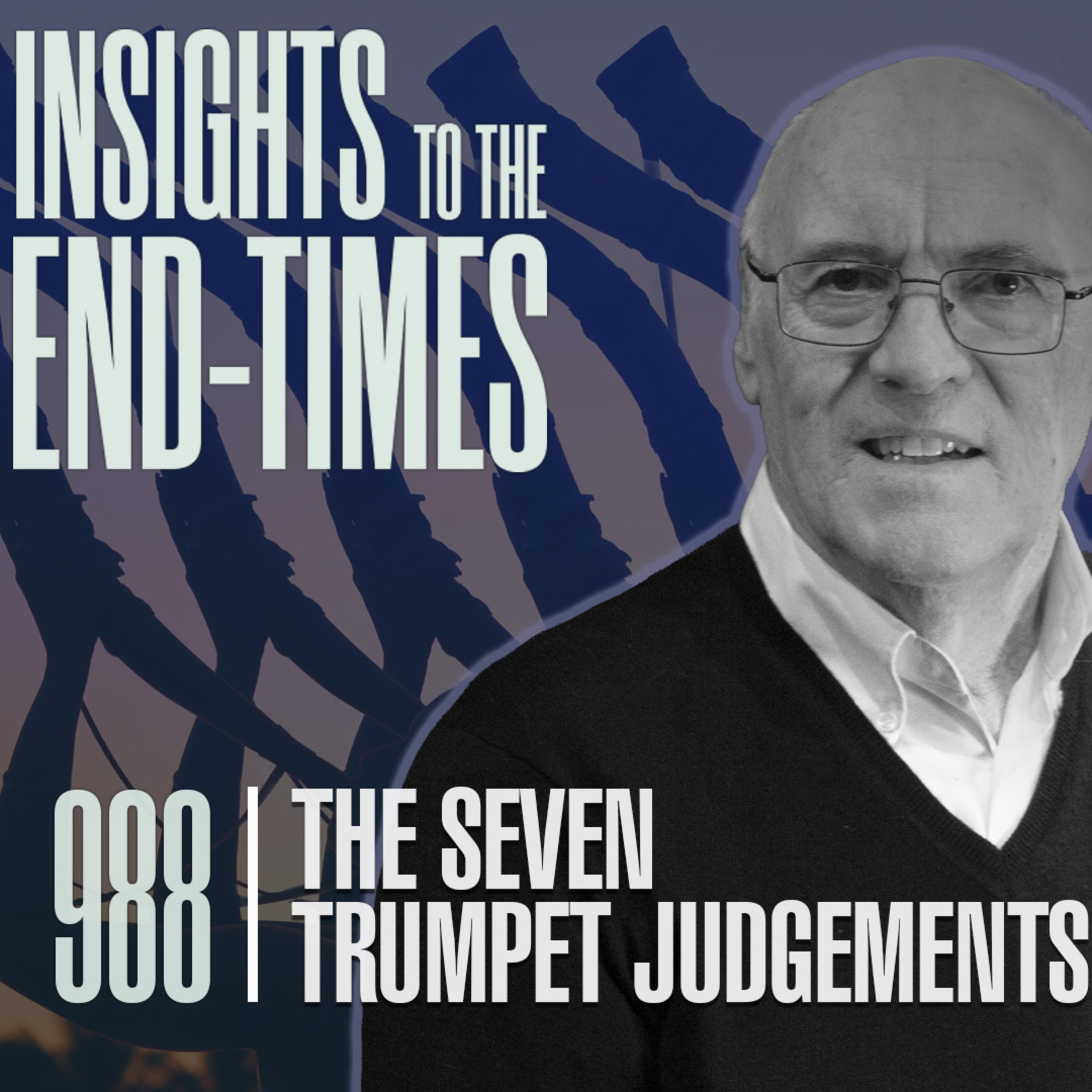 EP-988: The Seven Trumpet Judgements - 2nd & 3rd Trumpet Judgement episode artwork