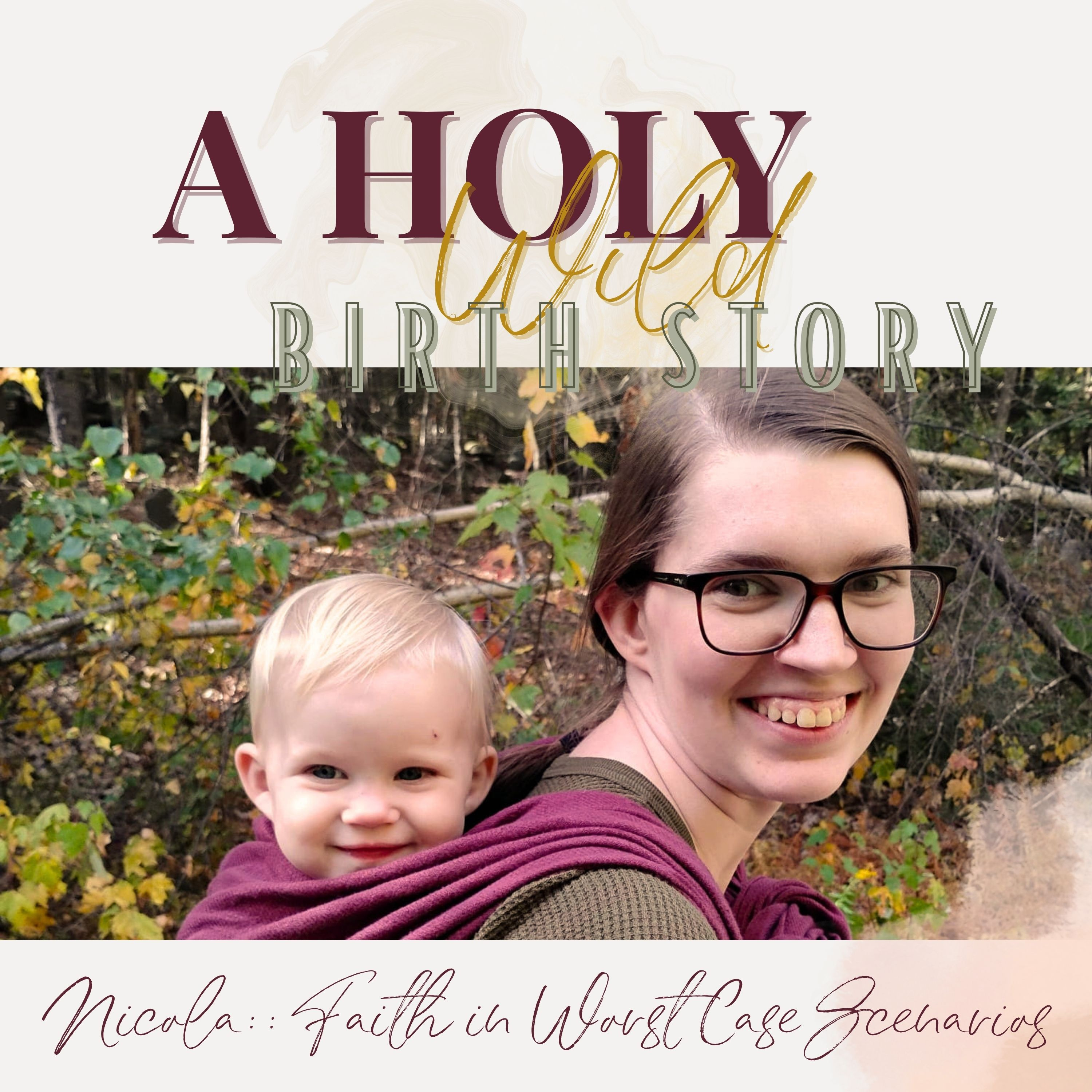 Faith In Worst Case Birth Scenarios || with Nicola episode artwork