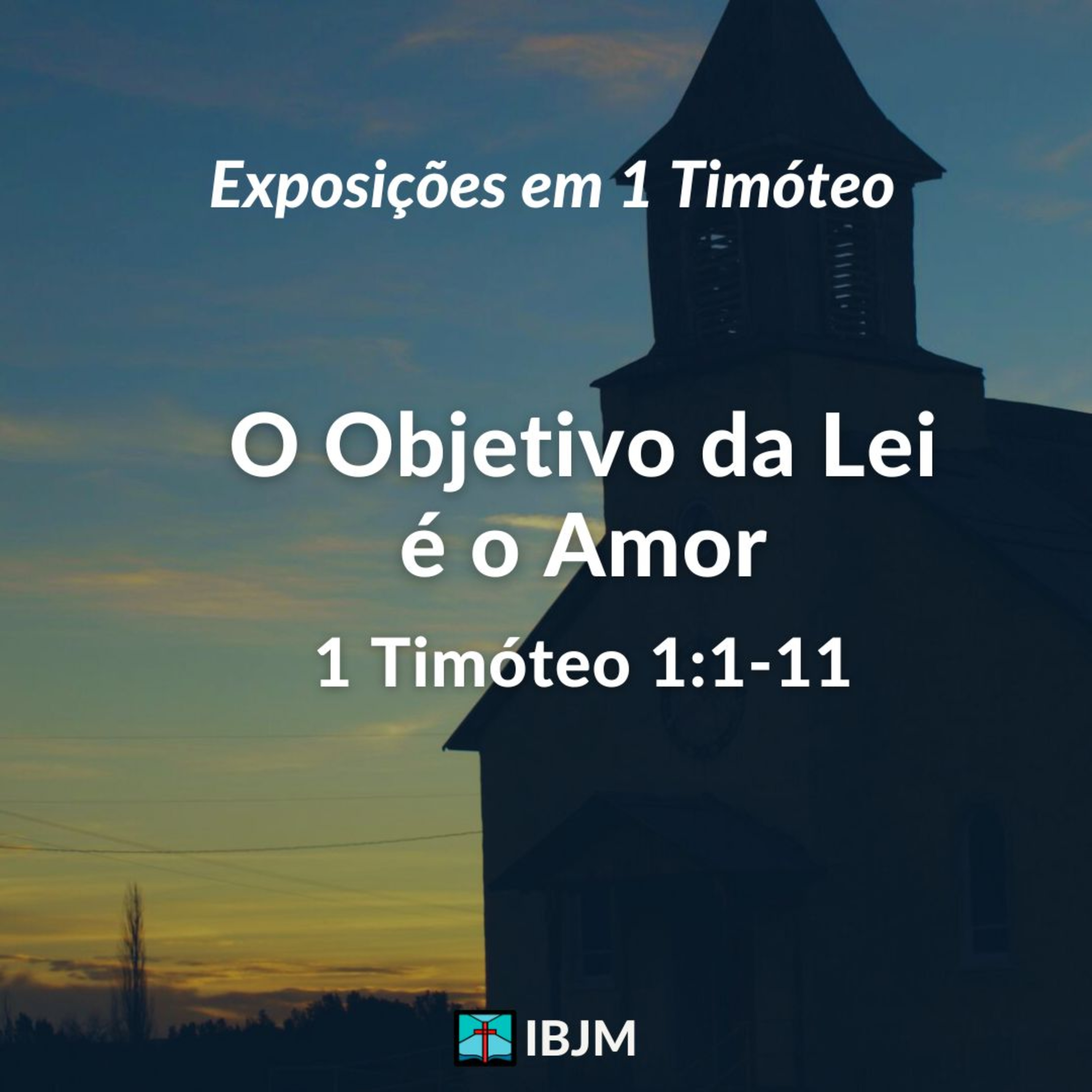 O Objetivo da Lei é o Amor (1 Timóteo 1:1-11) | Cláudio Rodrigues (04/04/2024) episode artwork