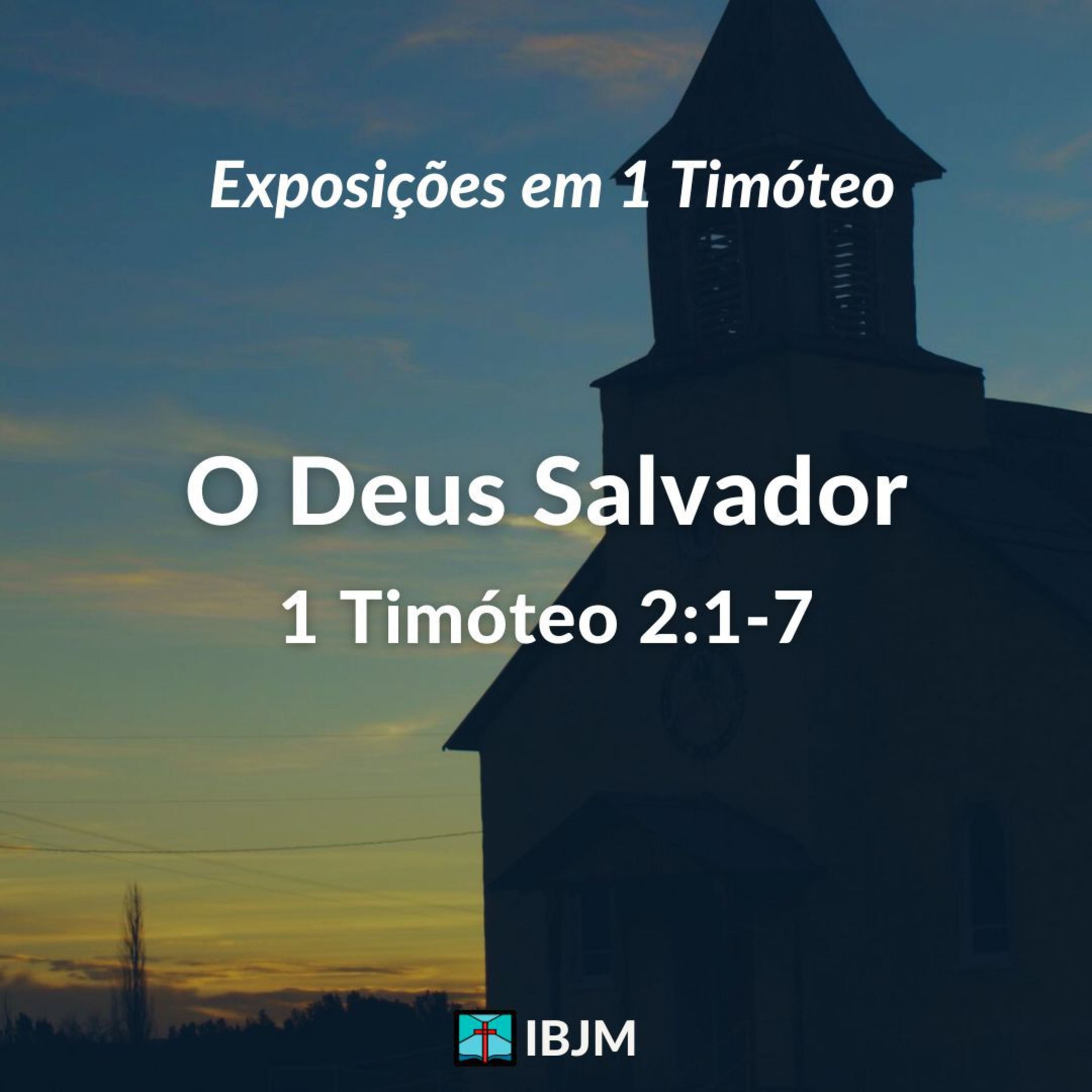 O Deus Salvador (1 Timóteo 2:1-7) | Rafael Cubas (18/04/2024) episode artwork