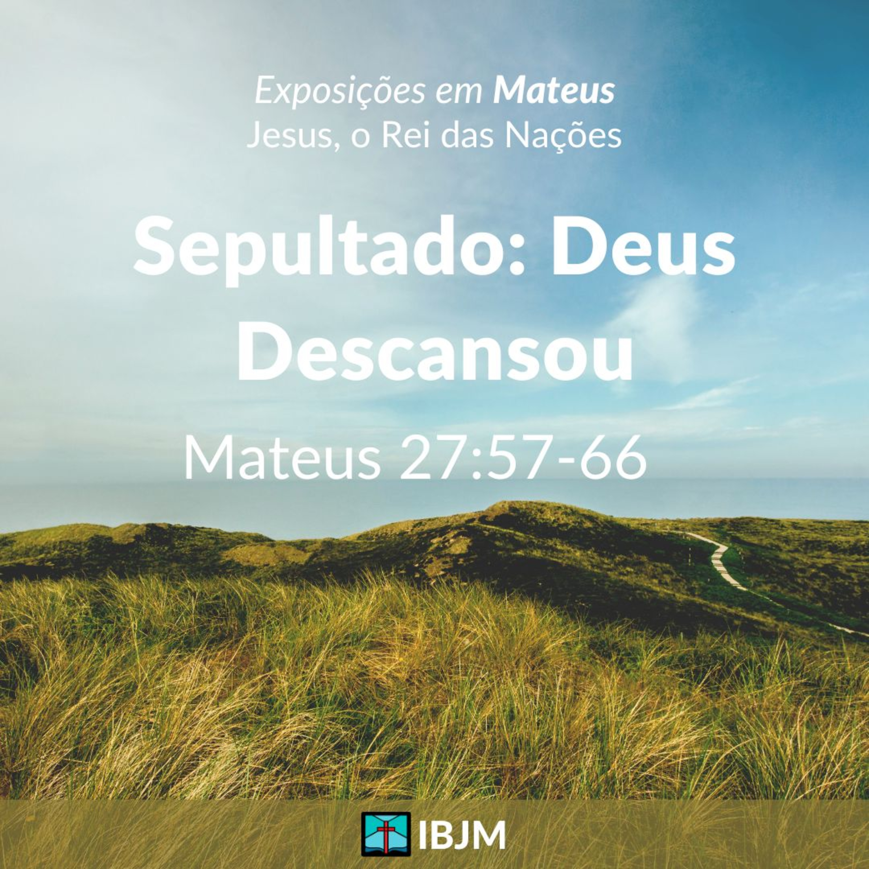 Sepultado: Deus Descansou (Mateus 27:57-66) | Alex Daher (28/04/2024) episode artwork