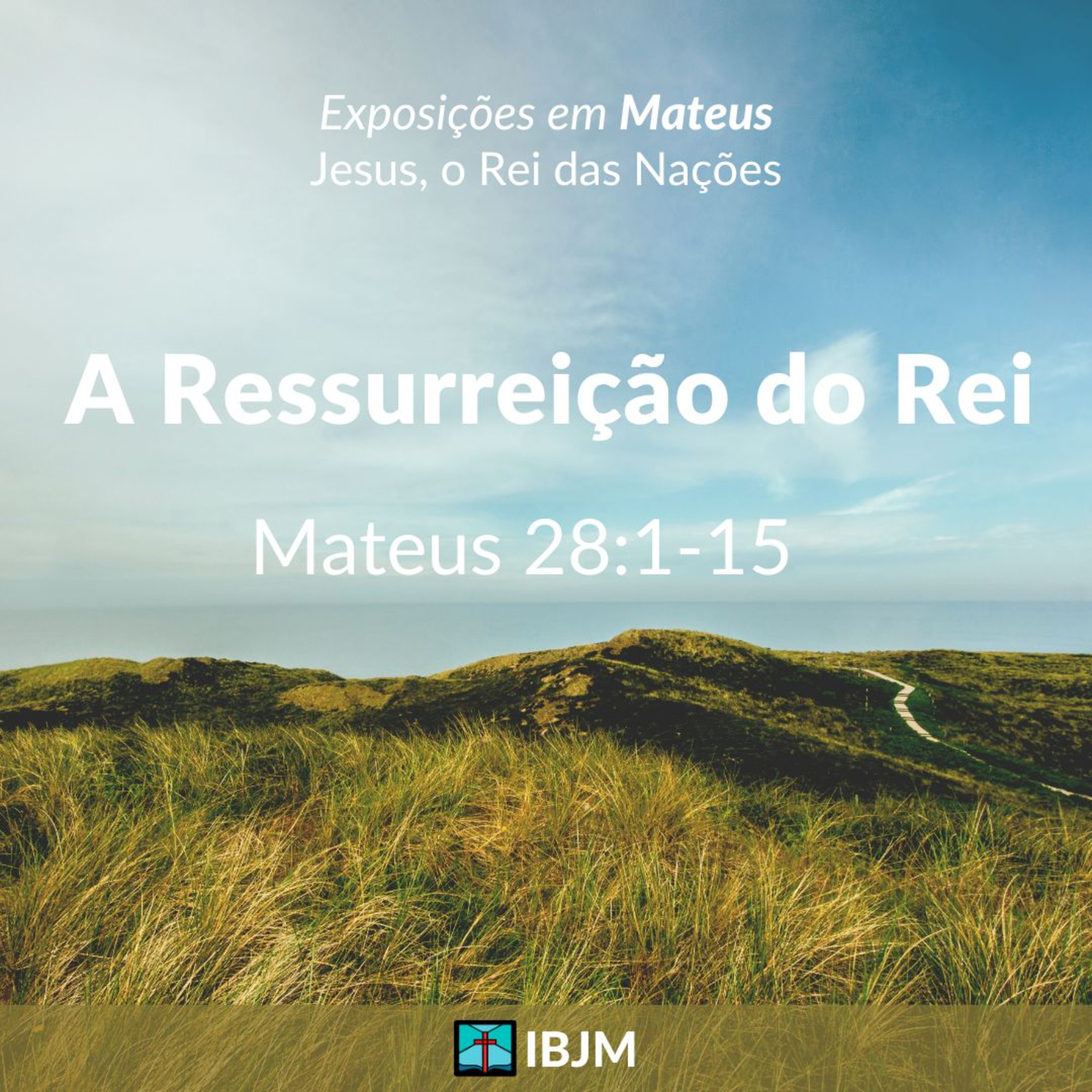 A Ressurreição do Rei (Mateus 28:1-15) | Alex Daher (05/05/2024) episode artwork