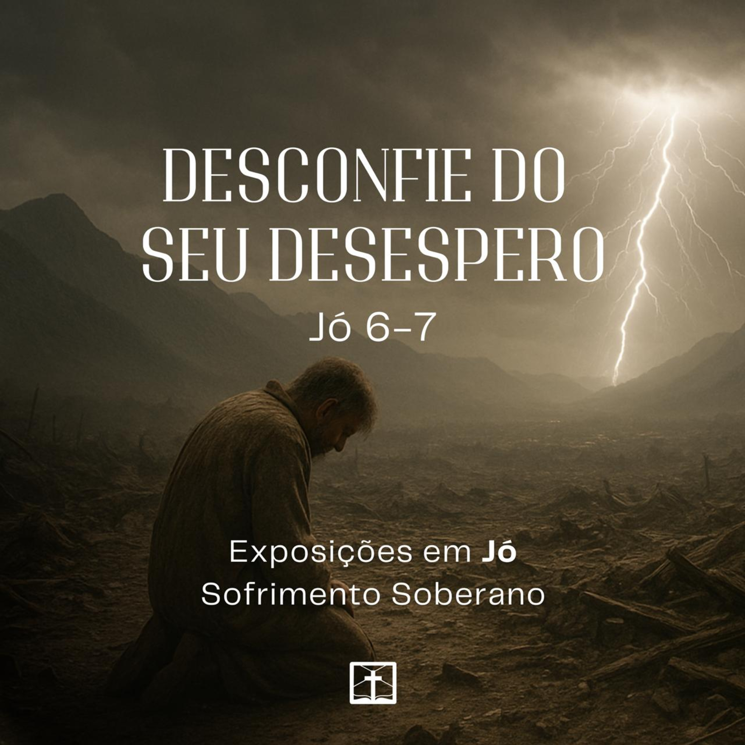Desconfie Do Seu Desespero (Jó 6-7) | Alex Daher (07/12/2025) episode artwork