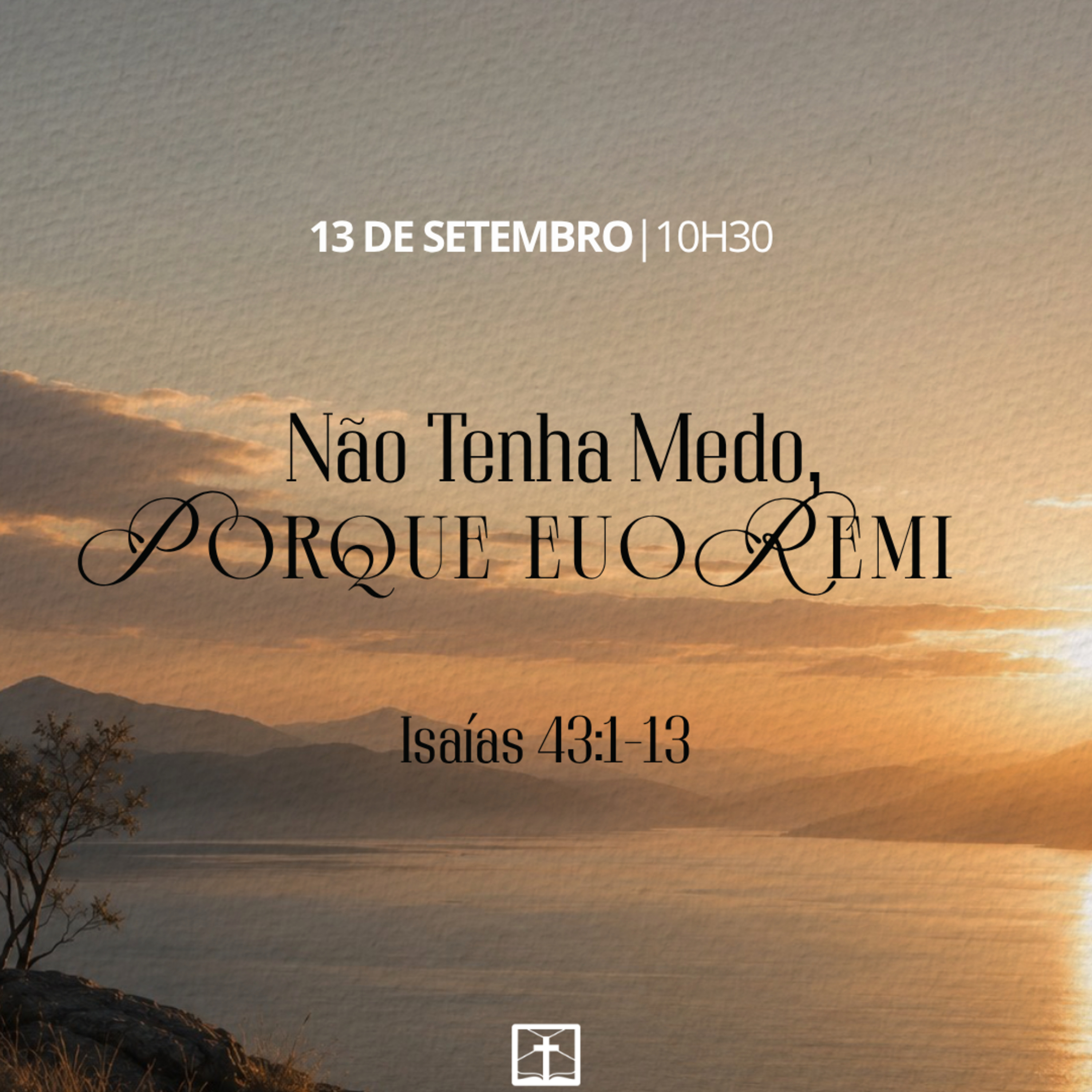 Não tenha Medo, Porque Eu o Remi (Isaías 43:1-13) | James Taylor (13/09/2026) episode artwork