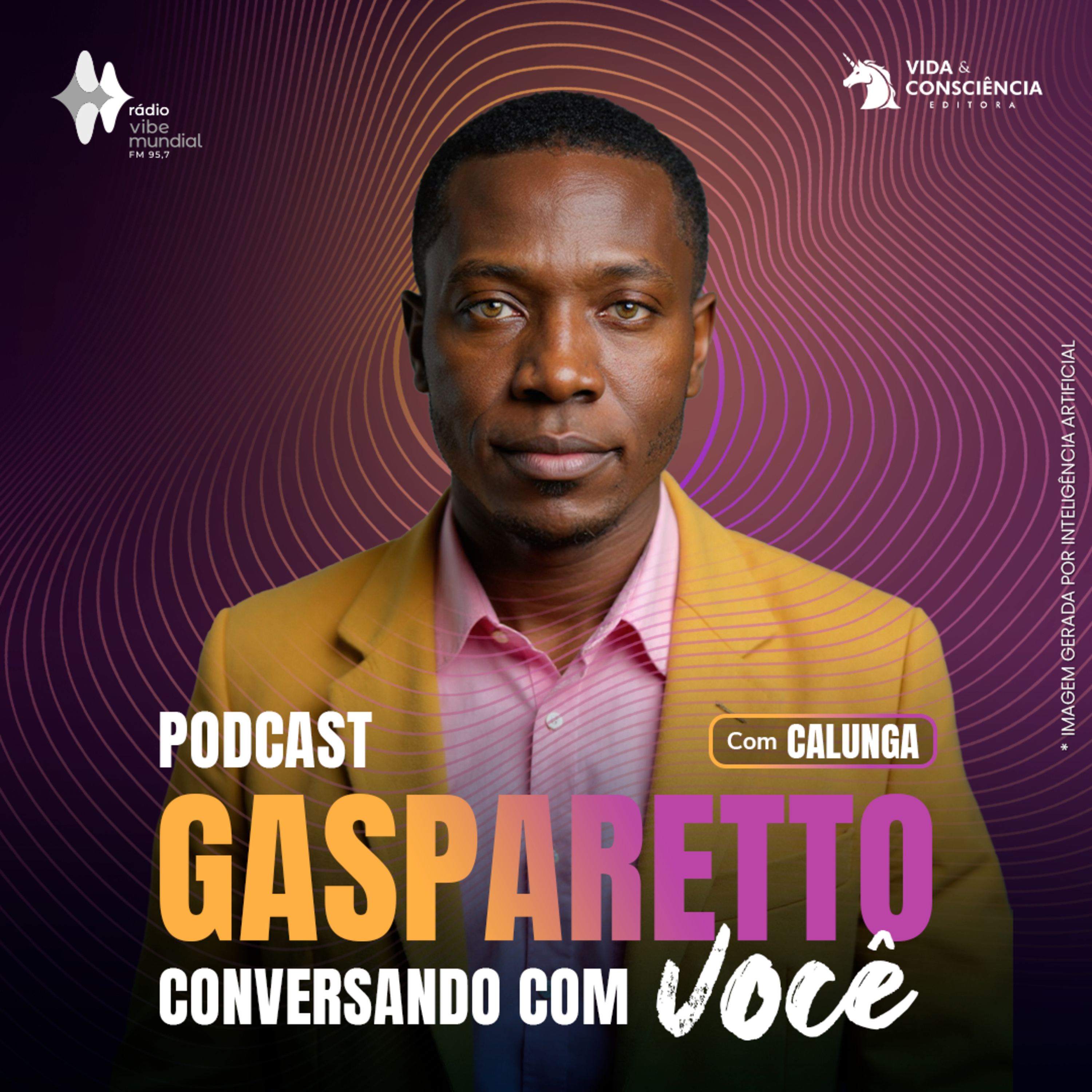 #156 | Calunga: PARE DE SE ILUDIR - Gasparetto conversando com você
