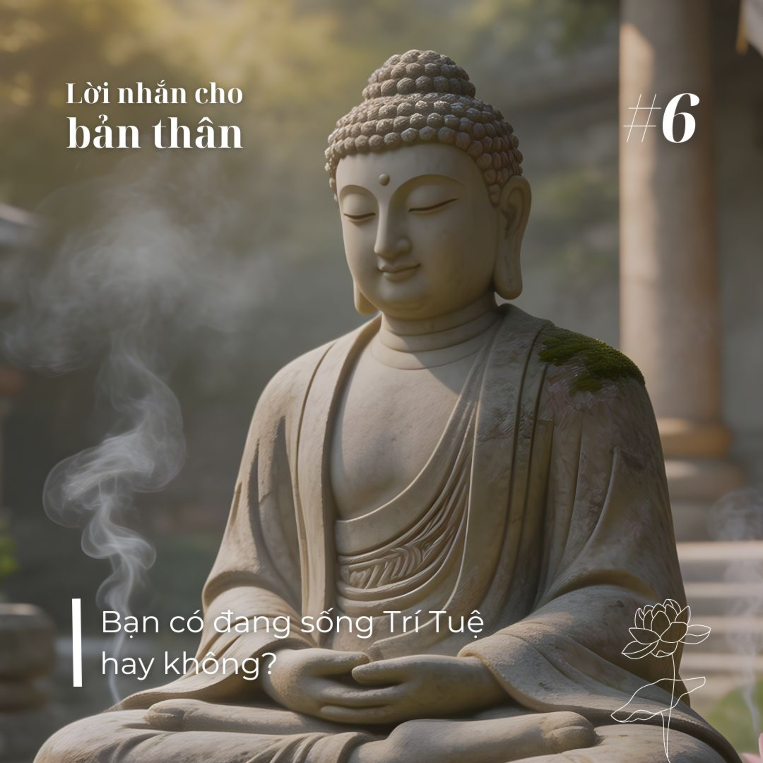 Bạn có đang sống Trí Tuệ hay không? || Lời nhắn cho bản thân #6 episode artwork