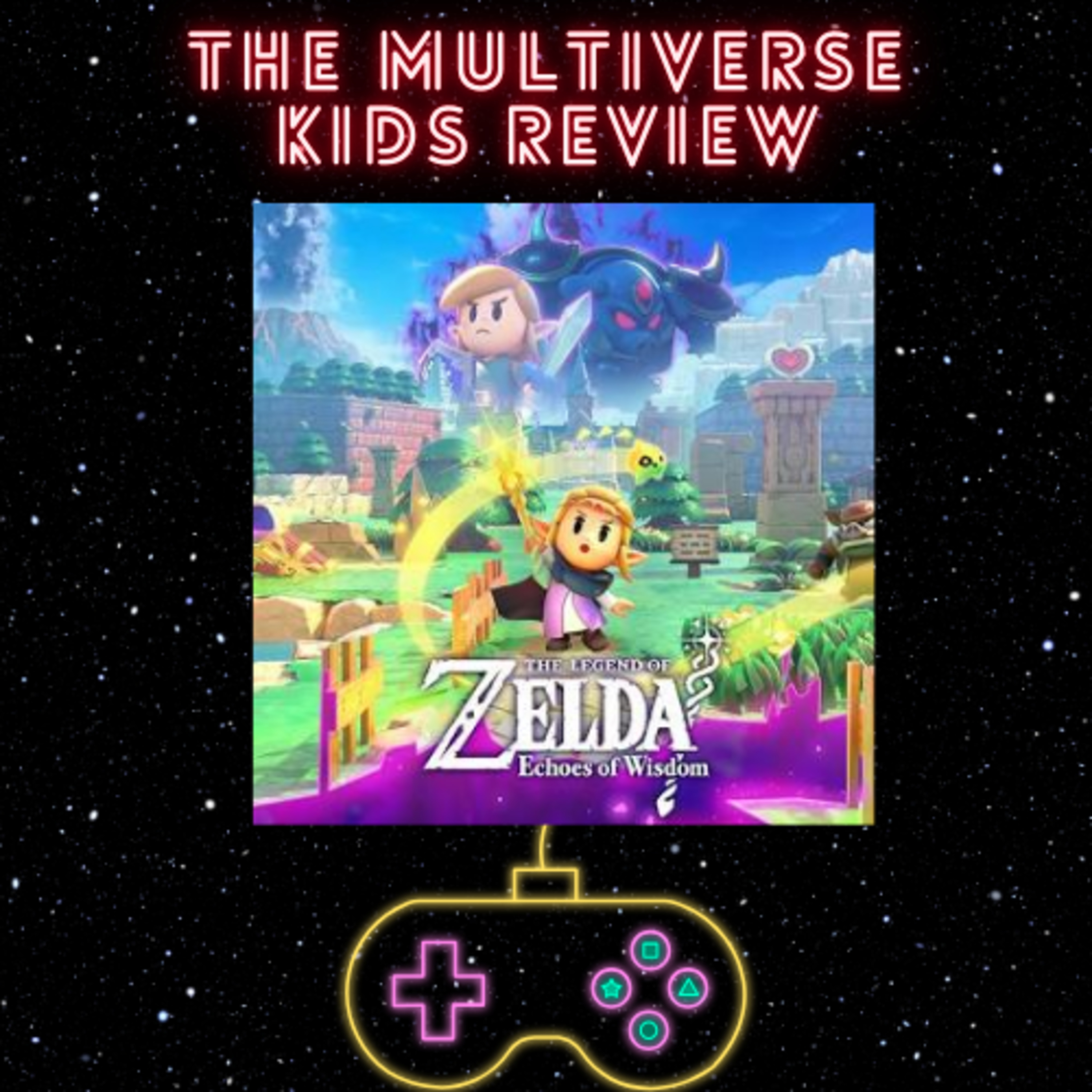 S3- Ep. 7- The Legend of Zelda- Echoes of Wisdom review episode artwork