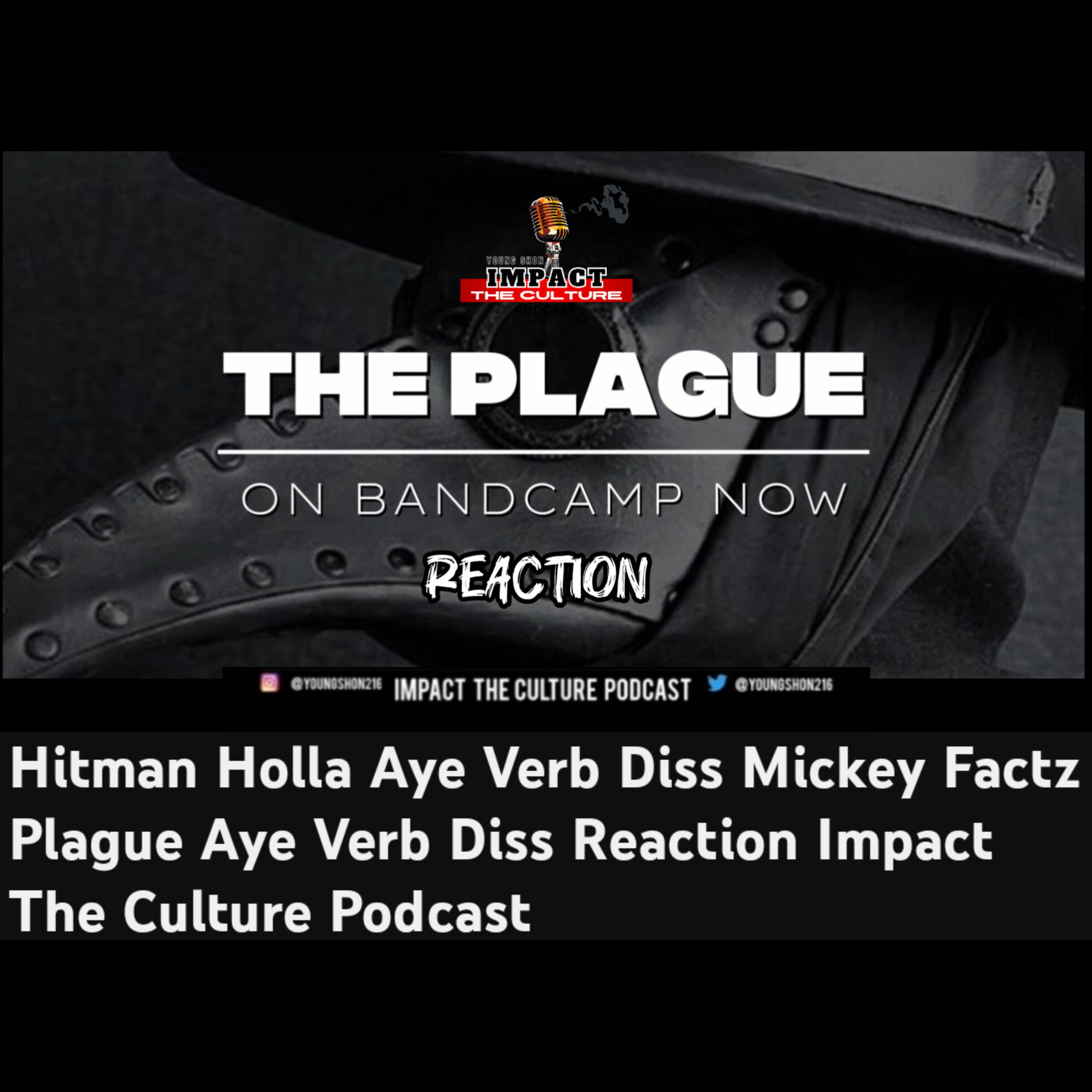 Mickey Factz Hitman Holla Aye Verb Diss Reaction Impact The Culture Podcast  episode artwork