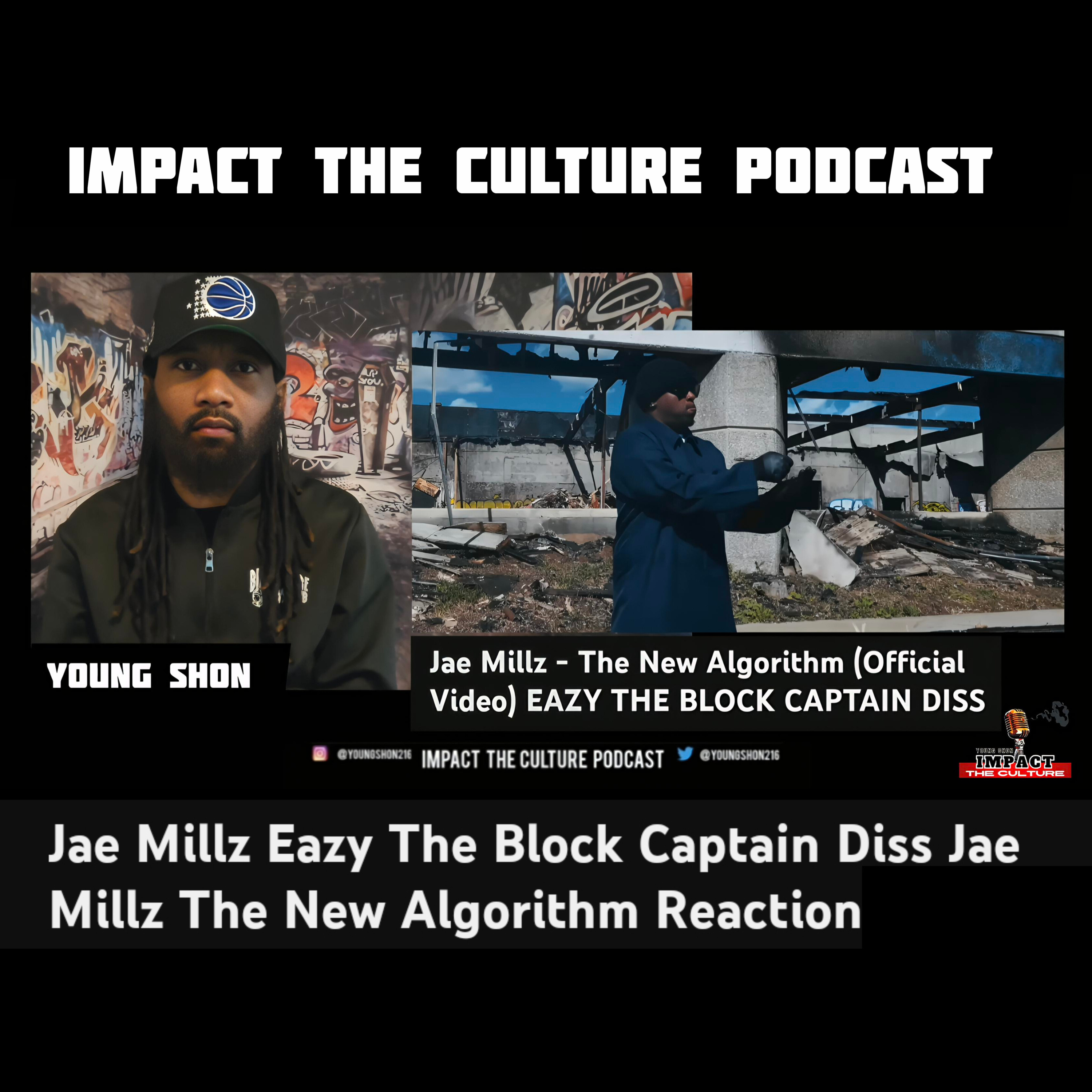 Jae Millz Eazy The Block Captain Diss Reaction Impact The Culture Podcast  episode artwork