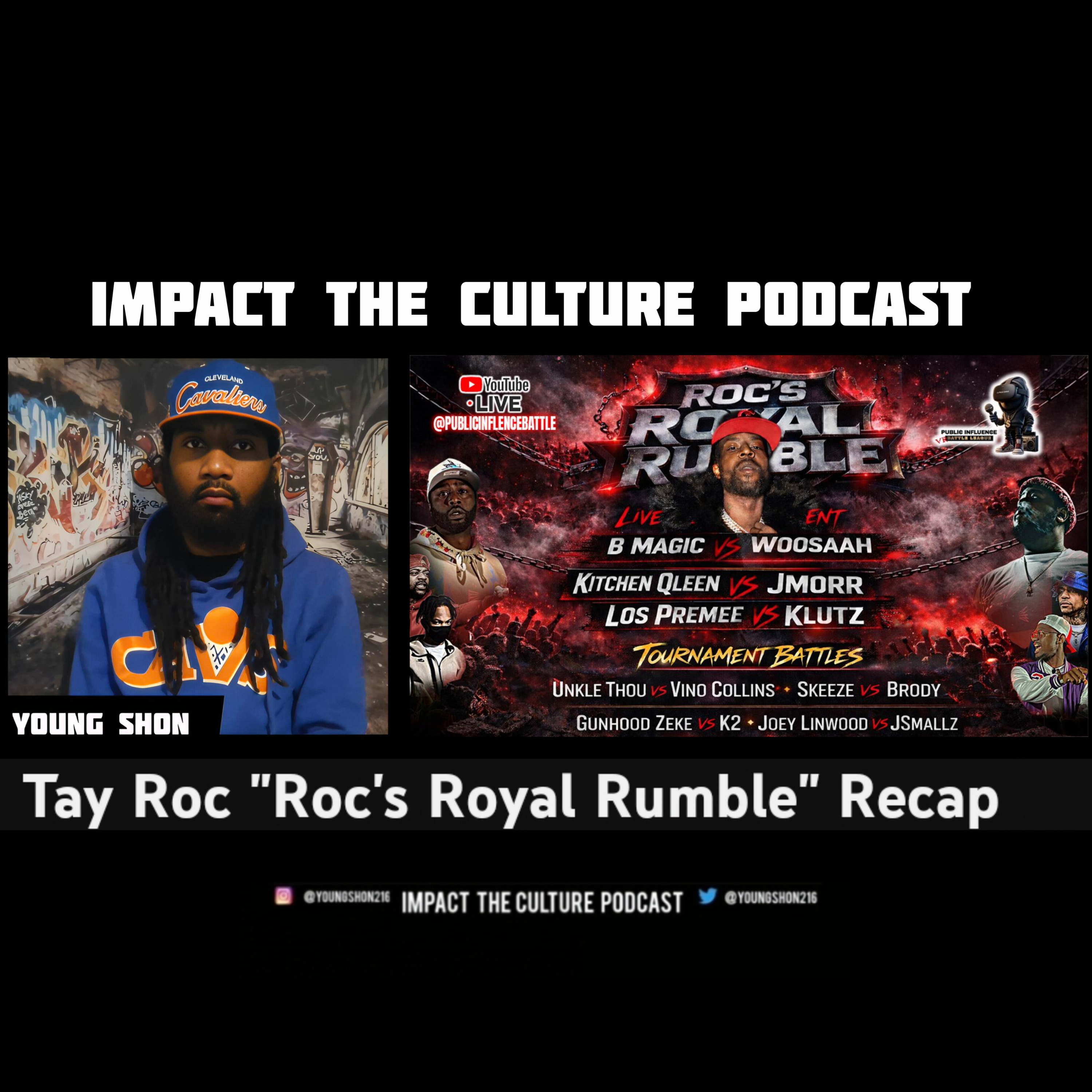 Tay Roc Battlerap Tournament Recap Round One Impact The Culture Podcast  episode artwork