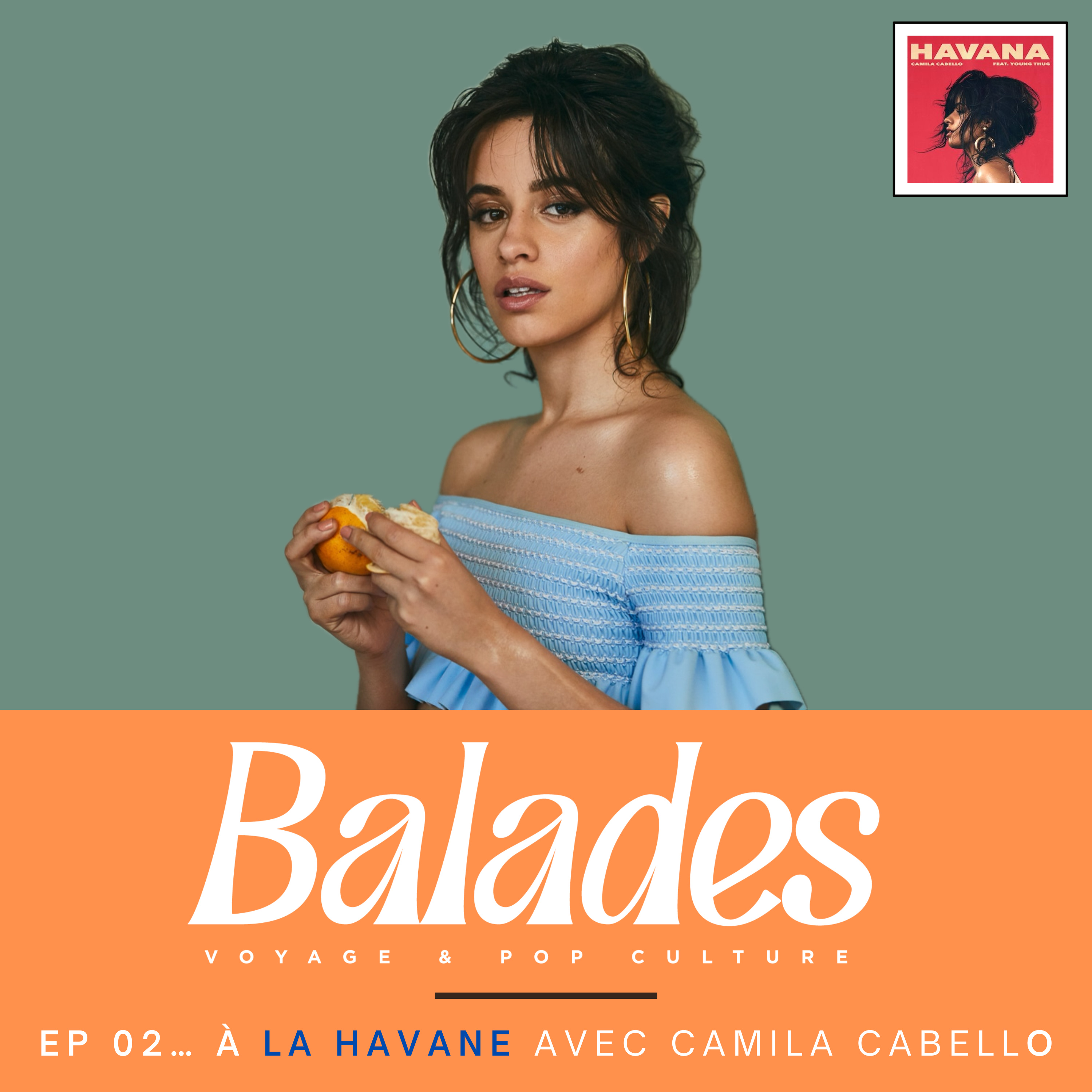 Épisode 2... à La Havane avec Camila Cabello episode artwork