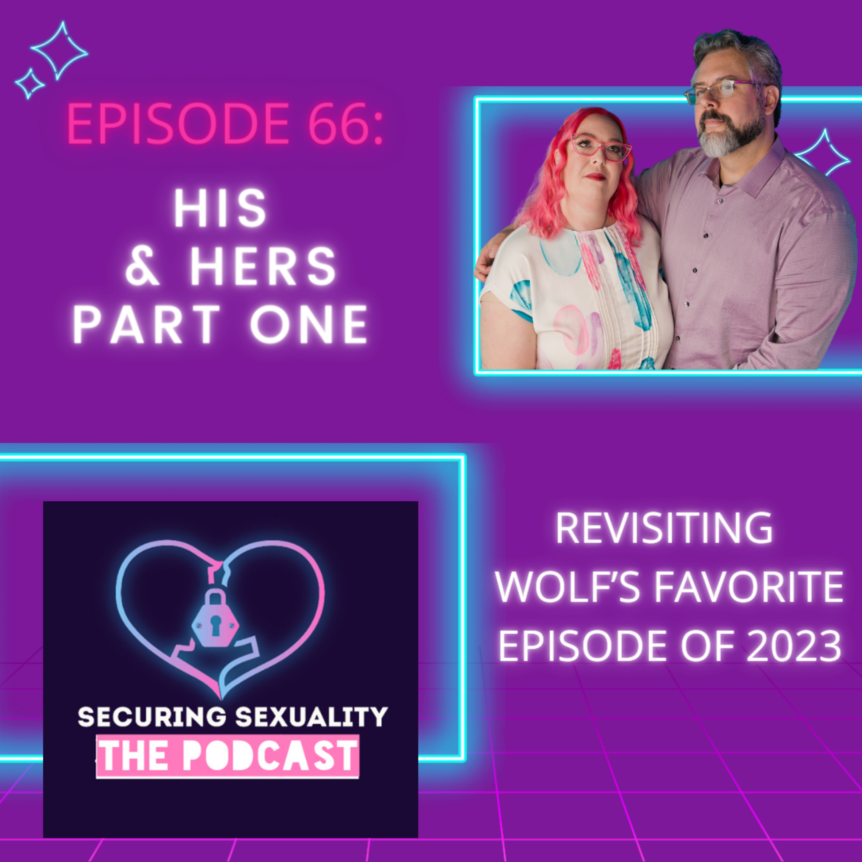66. His & Hers, Part One: Revisiting Wolf's Favorite Episode of 2023