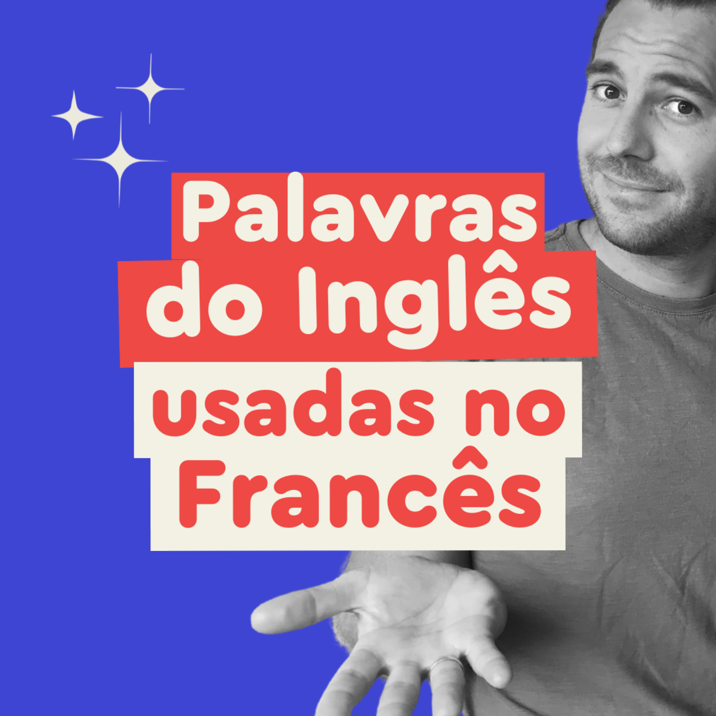 #90 - Palvras em inglês usadas no francês