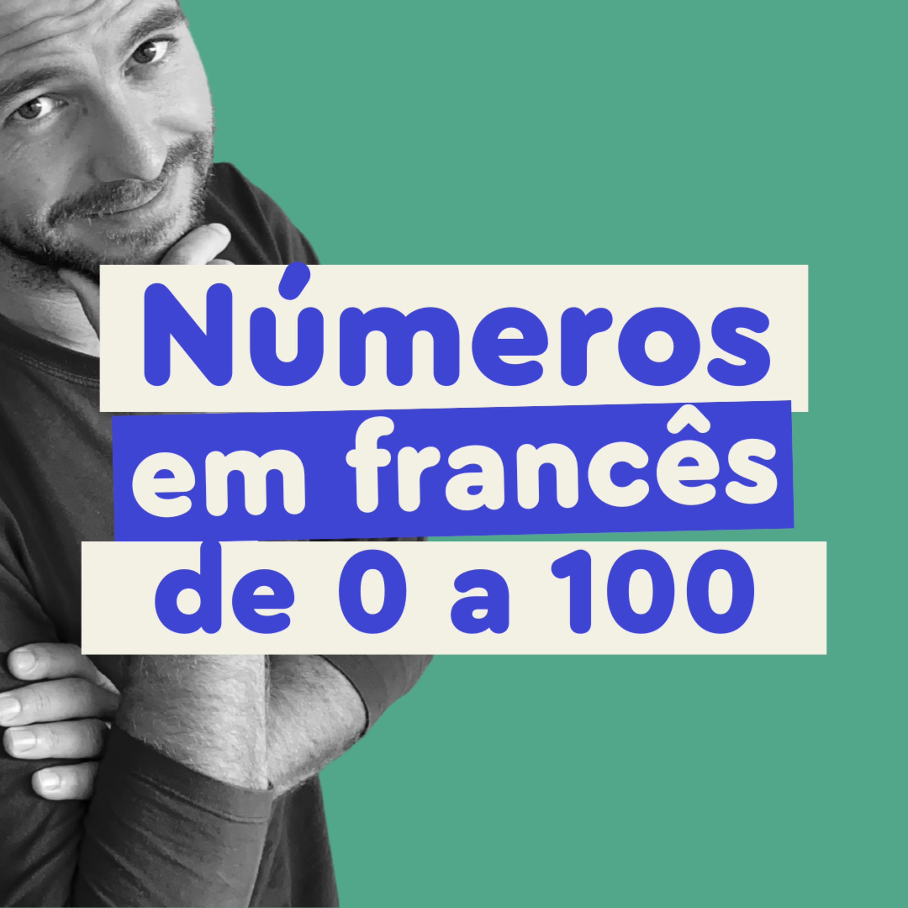 #97 - Os números em francês de 0 a 100