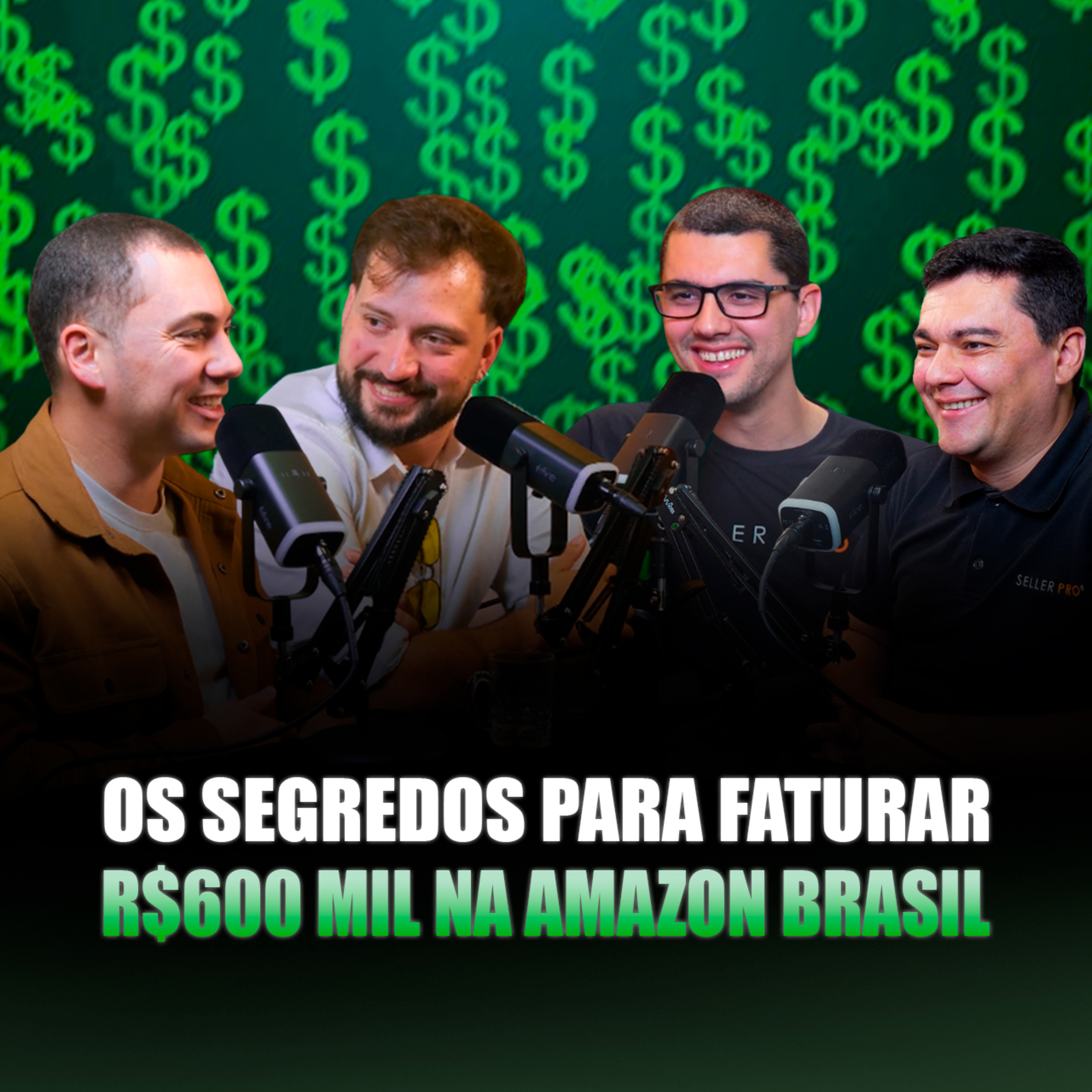 OS SEGREDOS PARA FATURAR R$600 MIL VENDENDO NA AMAZON BRASIL - Seller Cast #134