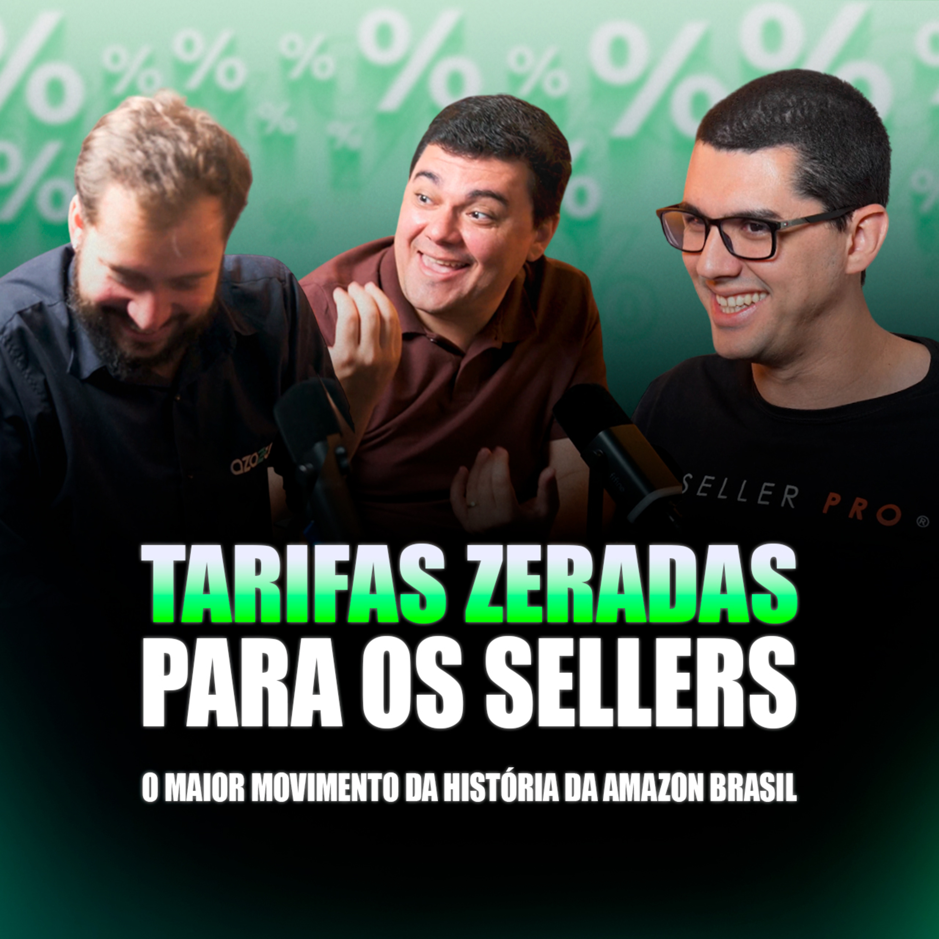 A AMAZON ZEROU TODAS AS TARIFAS PARA VENDEDORES! O MAIOR MOVIMENTO DA HISTÓRIA! - Seller Cast #144