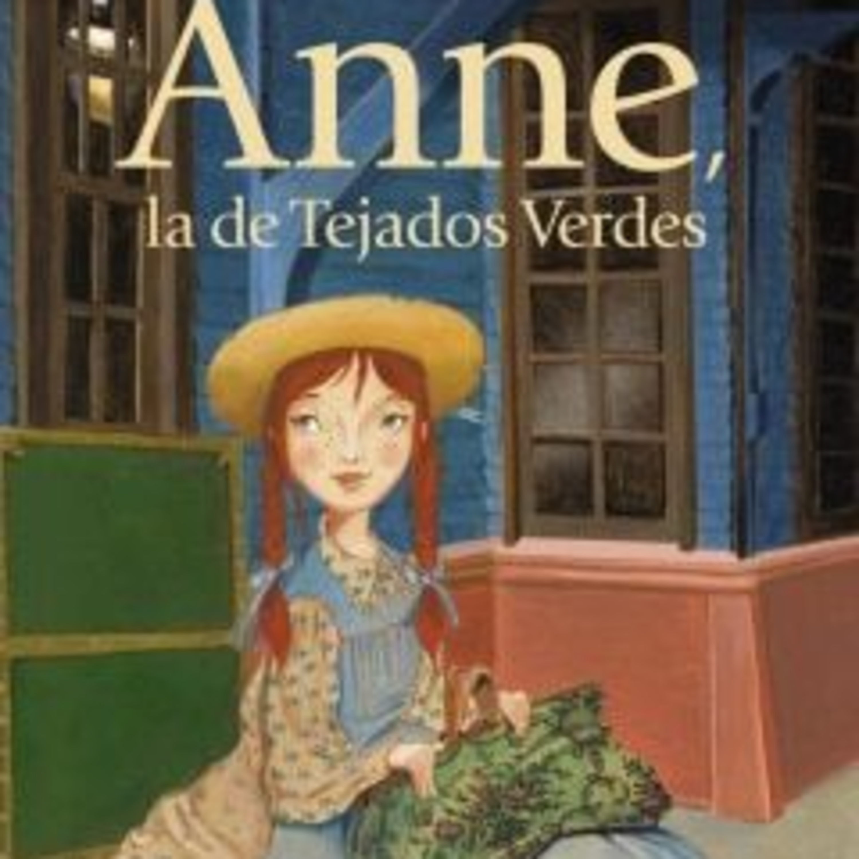 Ep. 30 Ana de las Tejas Verdes... y encontrar espíritus afines a través del tiempo y el espacio
