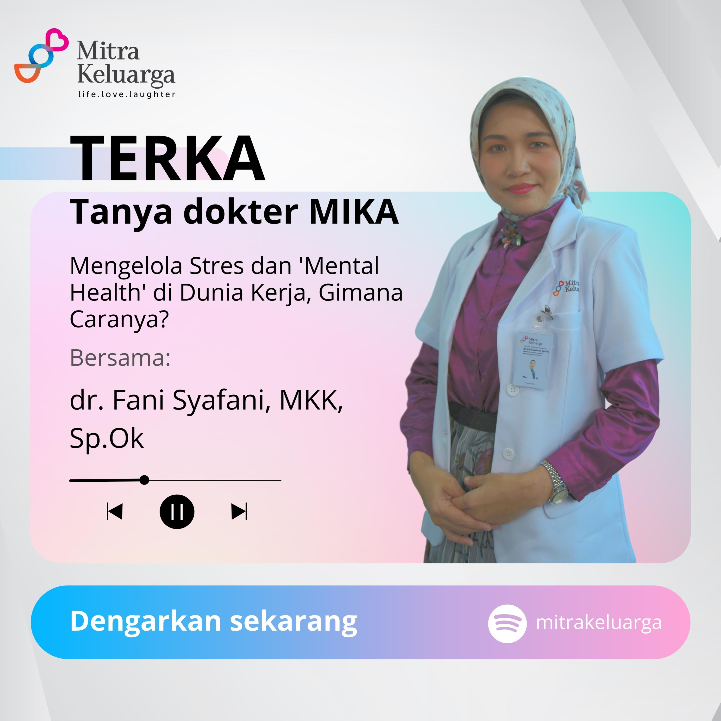 Mengelola Stres dan 'Mental Health' di Dunia Kerja, Gimana Caranya? - dr. Fani Syafani, MKK, Sp.Ok (Eps 117) episode artwork