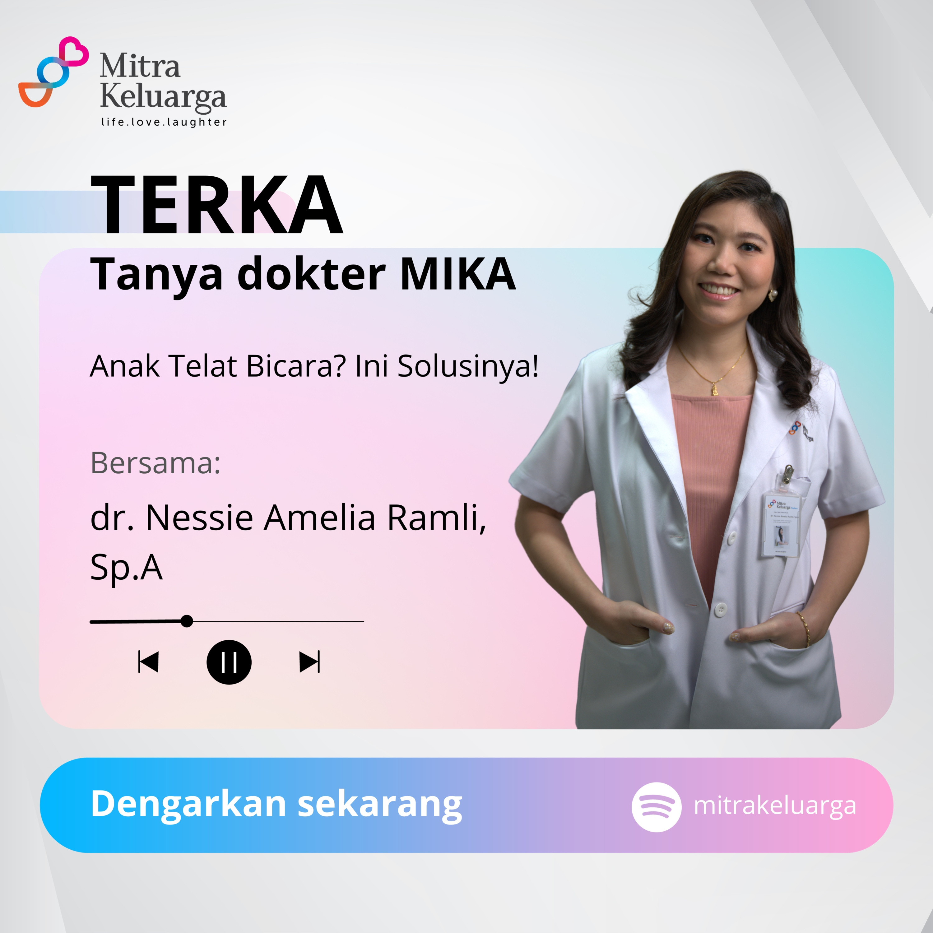 Faktor Anak Telat Bicara dan Solusinya - dr. Nessie Amelia Ramli, Sp.A (Tanya dokter MIKA : TERKA) Eps : 120 episode artwork