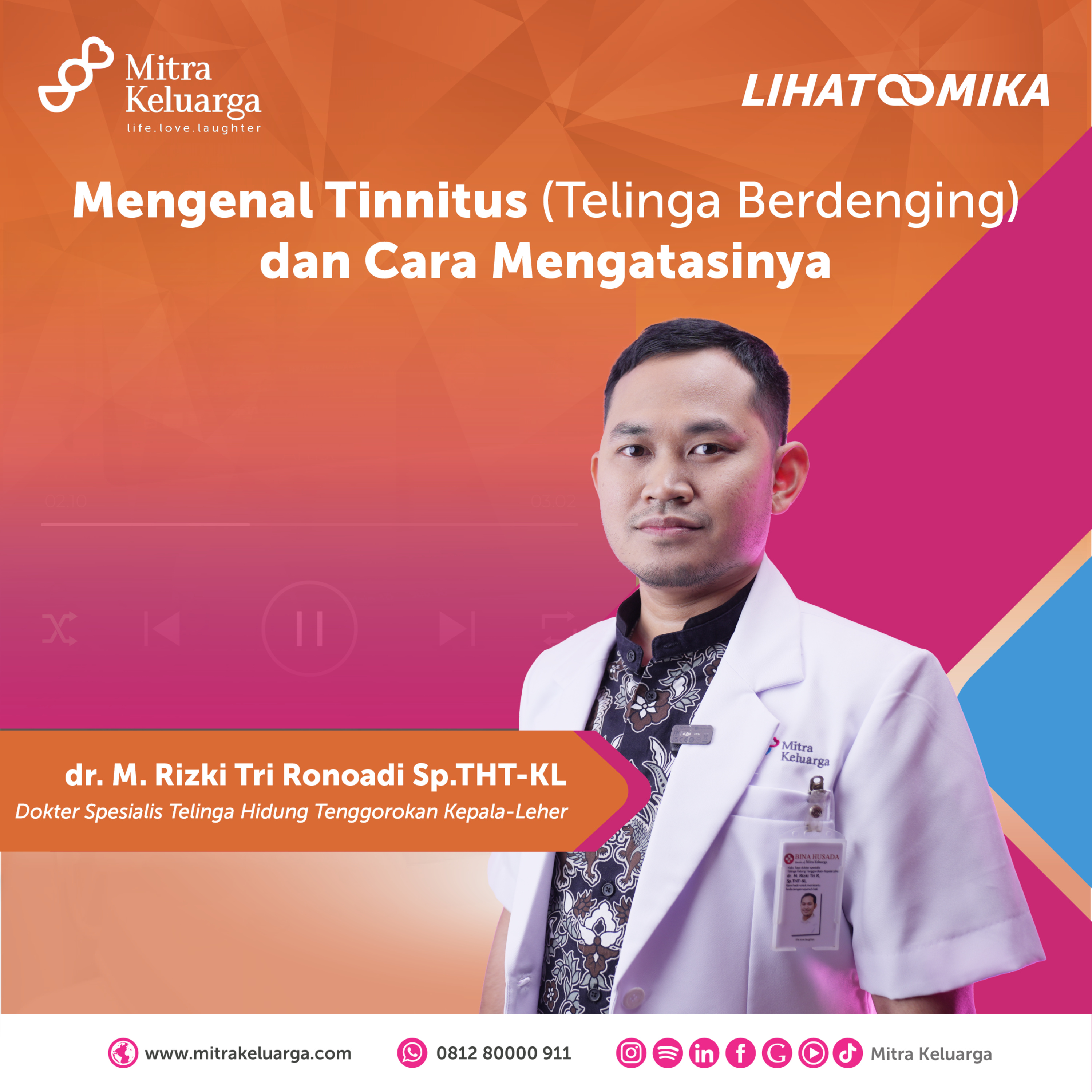 Mengenal Tinnitus (Telinga Berdenging) dan Cara Mengatasinya - dr. M. Rizki Sp.THT-KL (LIHAT MIKA) (EPS : 131) episode artwork