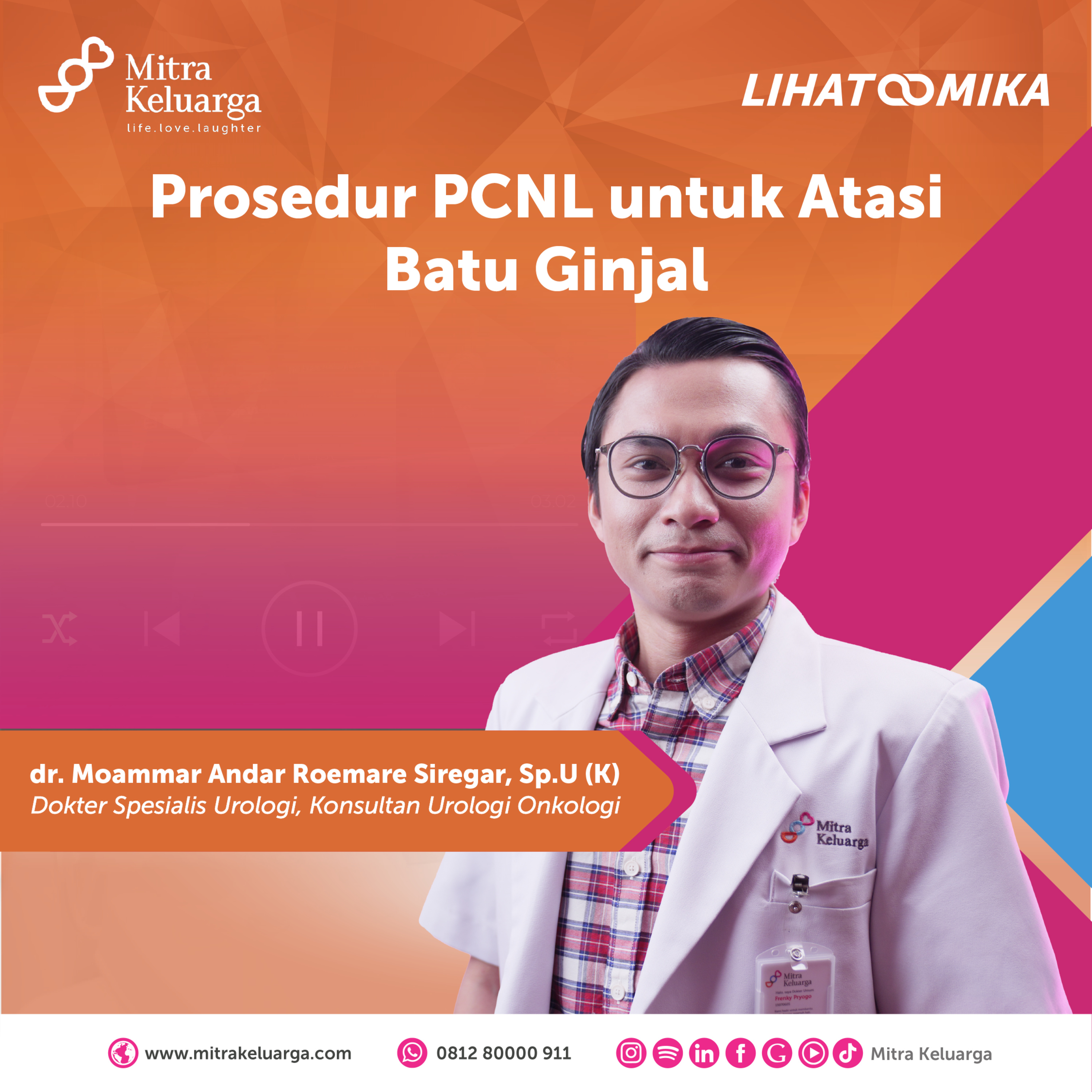Prosedur PCNL untuk Atasi Batu Ginjal - dr. Moammar Andar Siregar, Sp.U (K)(LIHAT MIKA) (EPS : 132) episode artwork