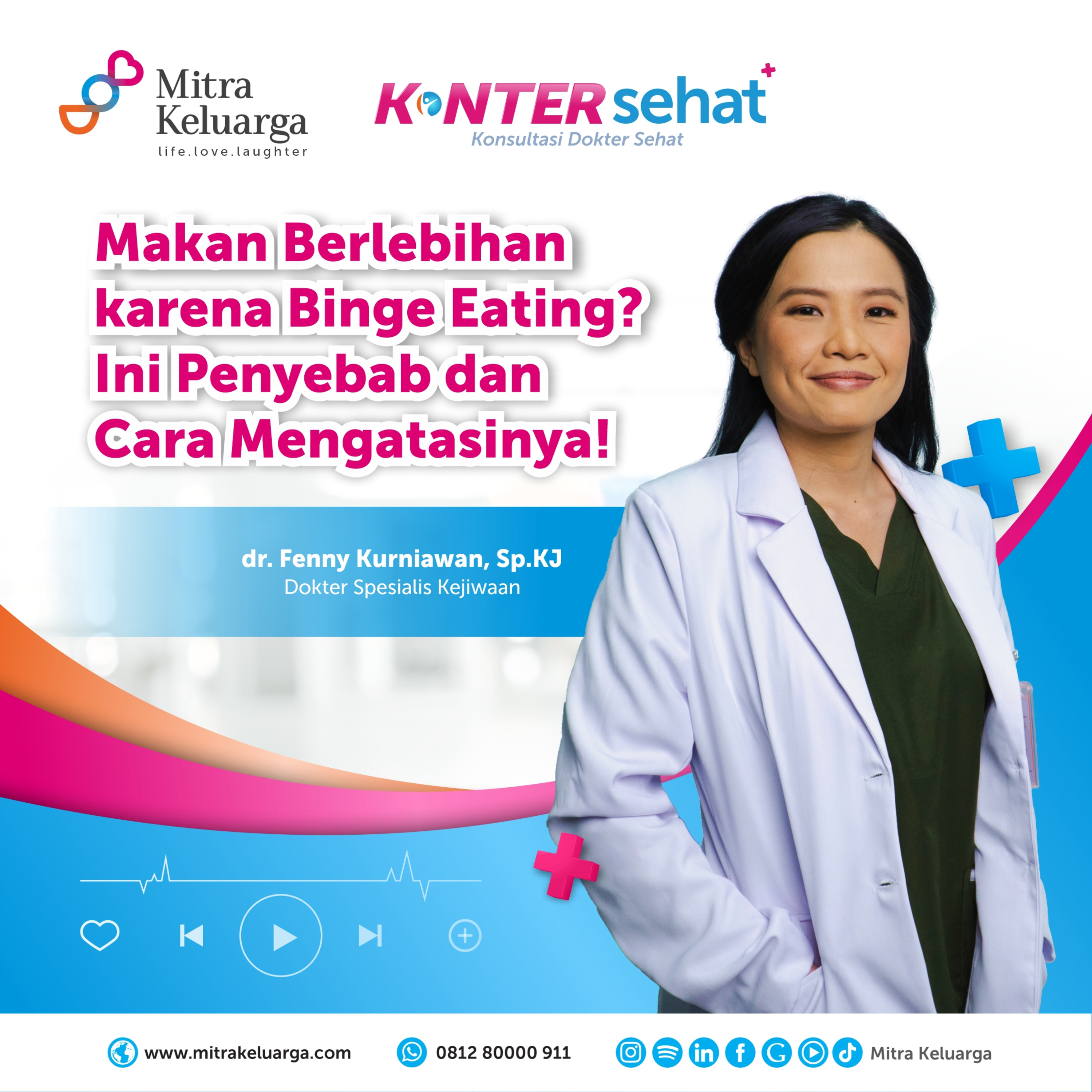 Mengenal Binge Eating yang Memperburuk Kesehatan Mental - dr Fenny Kurniawan, Sp.KJ (Konter Sehat) EPS : 142 episode artwork