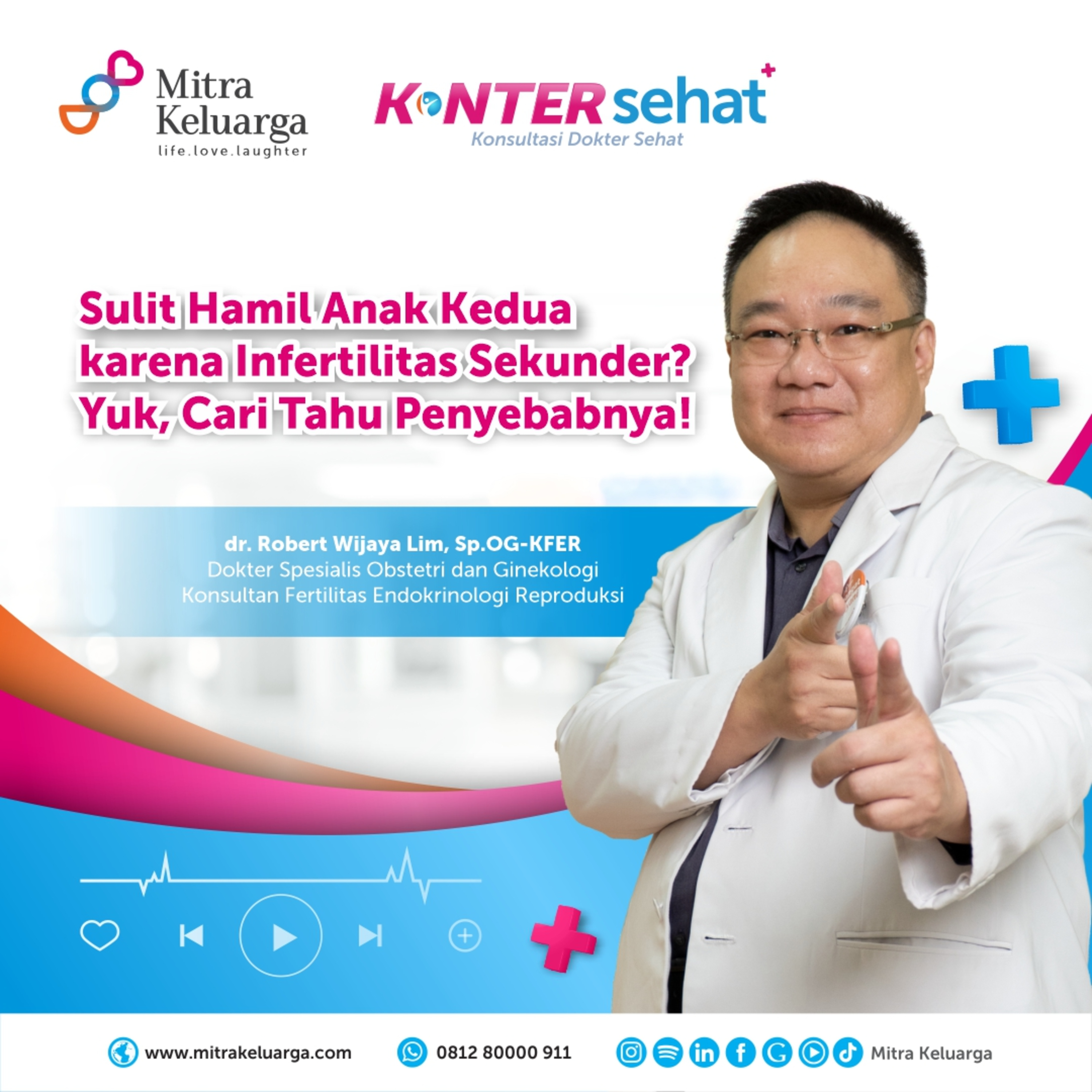 Konter Sehat: Sulit Hamil Anak Kedua karena Infertilitas Sekunder? Ini Solusinya! dr Robert Lim, Sp.OG (K) FER (Eps : 157) episode artwork