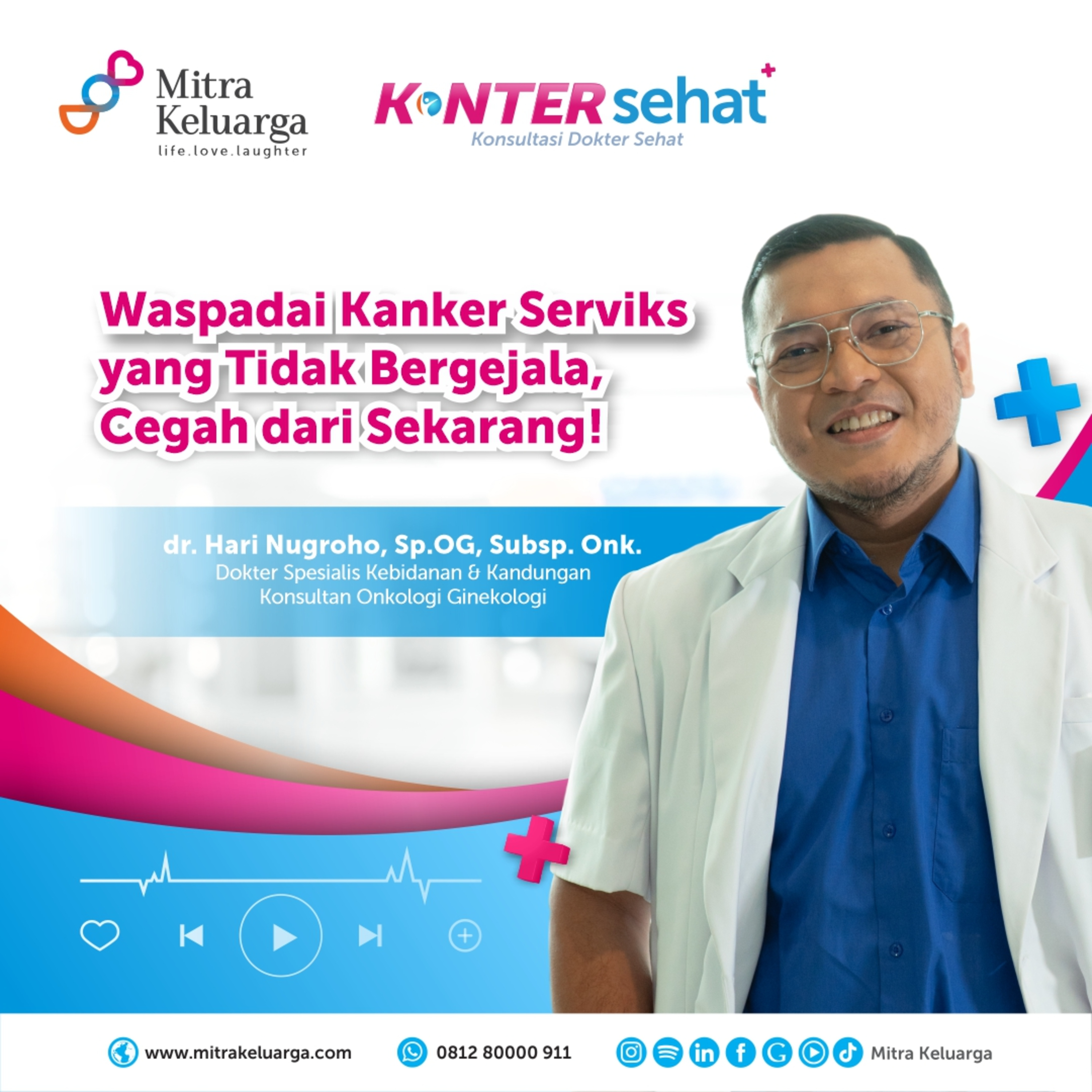 Konter Sehat: Kenali Kanker Serviks Tidak Bergejala & Pencegahannya-dr. Hari N, Sp.OG, Subsp.Onk (K) (Eps : 161) episode artwork