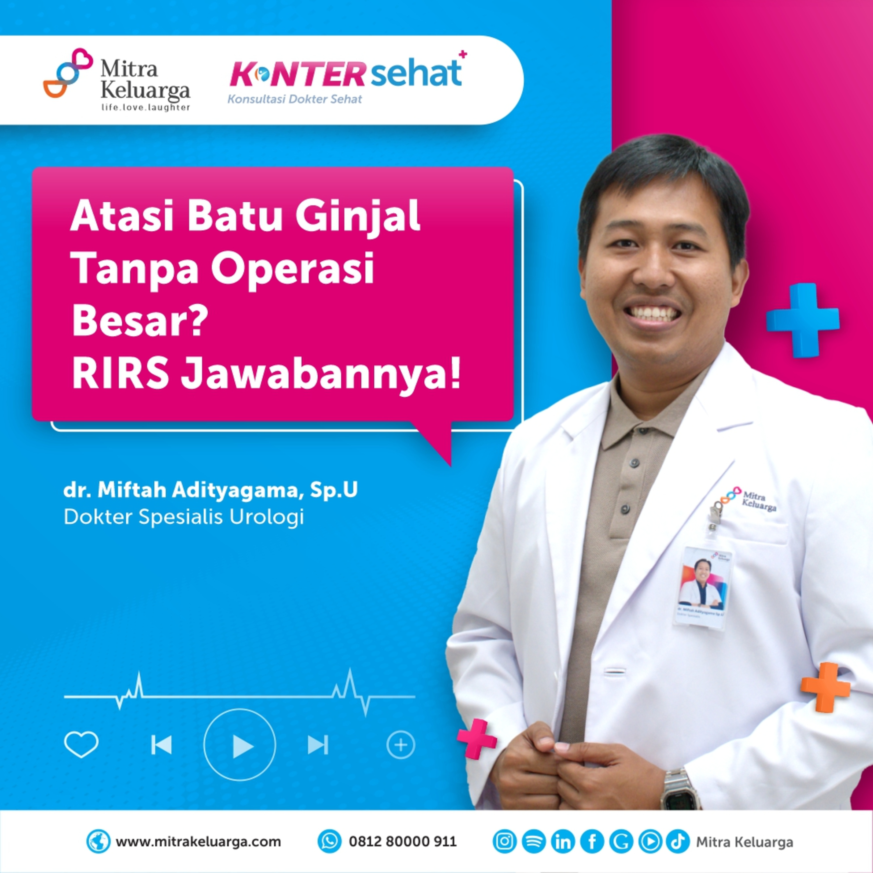 Konter Sehat: Kapan Harus RIRS untuk Atasi Batu Ginjal? - dr. Miftah Adityagama, Sp.U (Eps : 194) episode artwork
