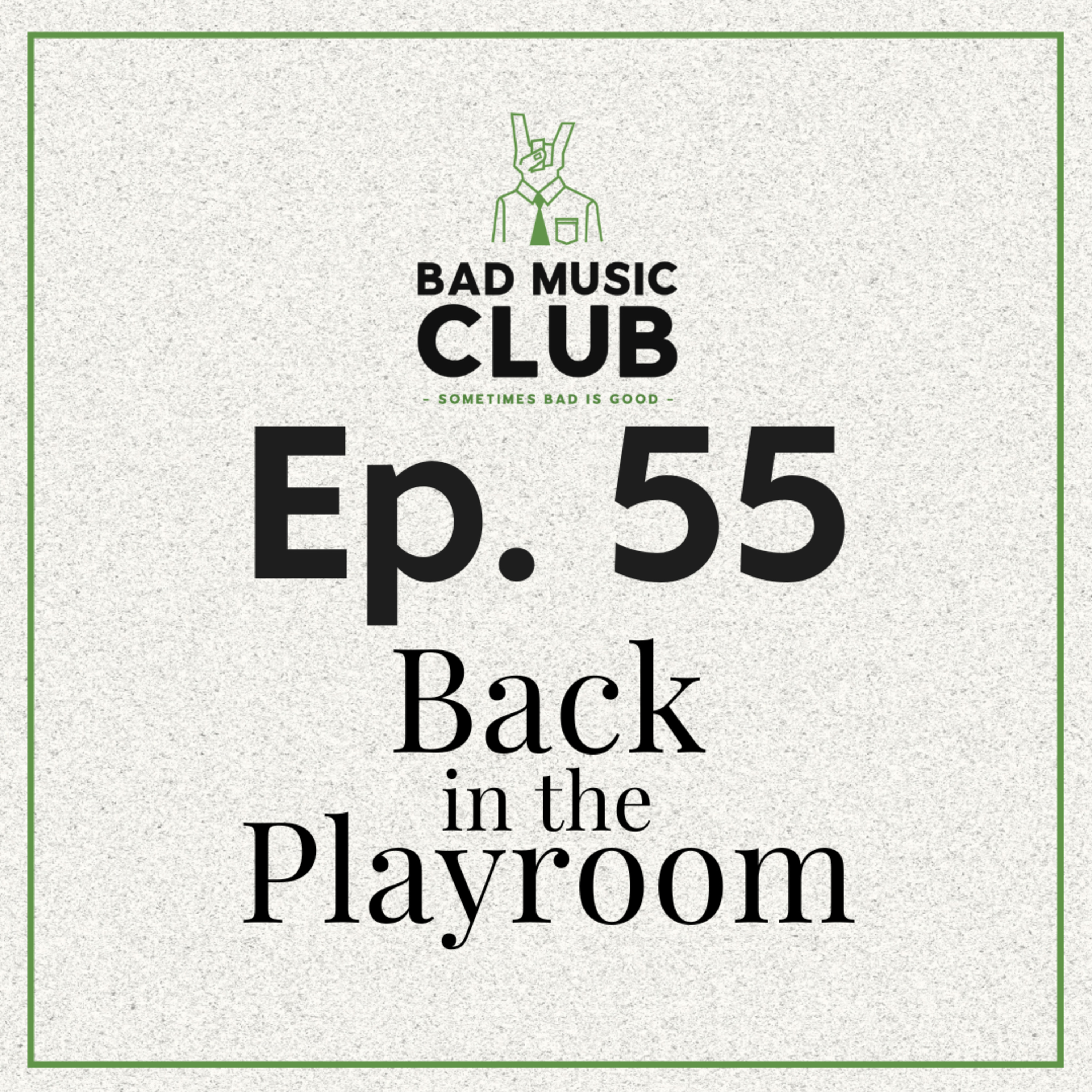 Ep. 55 / Back in the Playroom episode artwork
