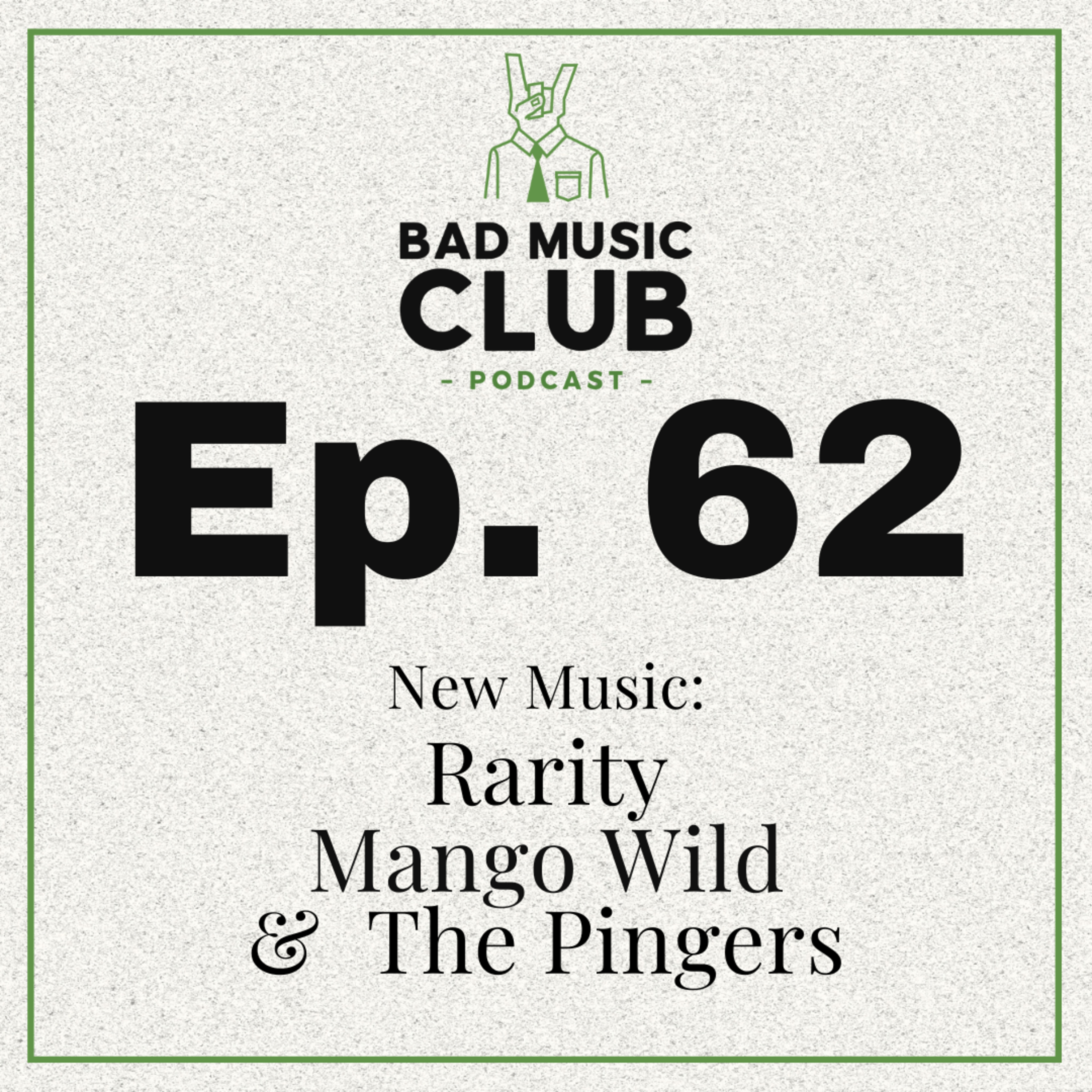 Ep. 62 / NM: Rarity, Mango Wild & The Pingers episode artwork
