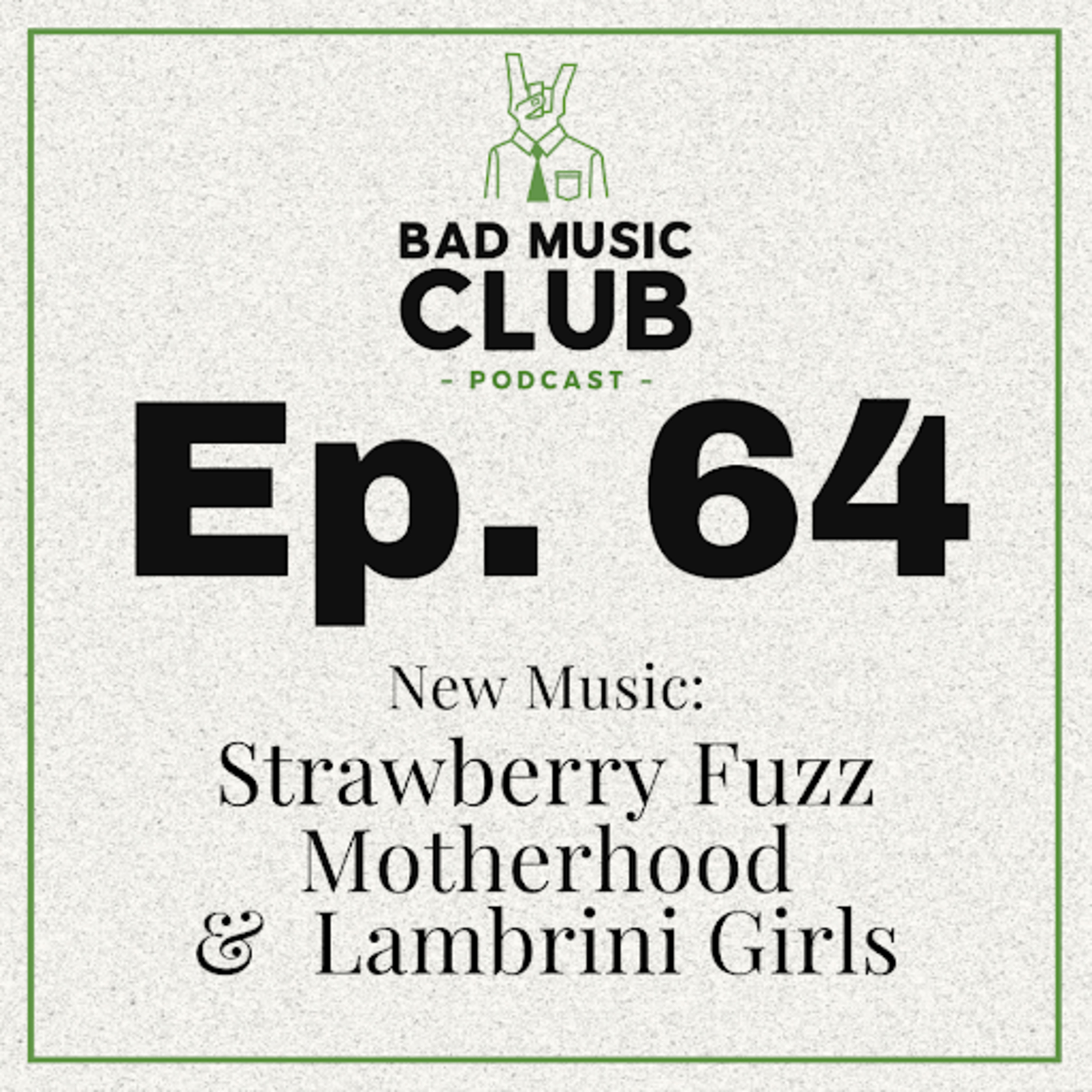 Ep. 64 / NM: Strawberry Fuzz, Motherhood & Lambrini Girls episode artwork
