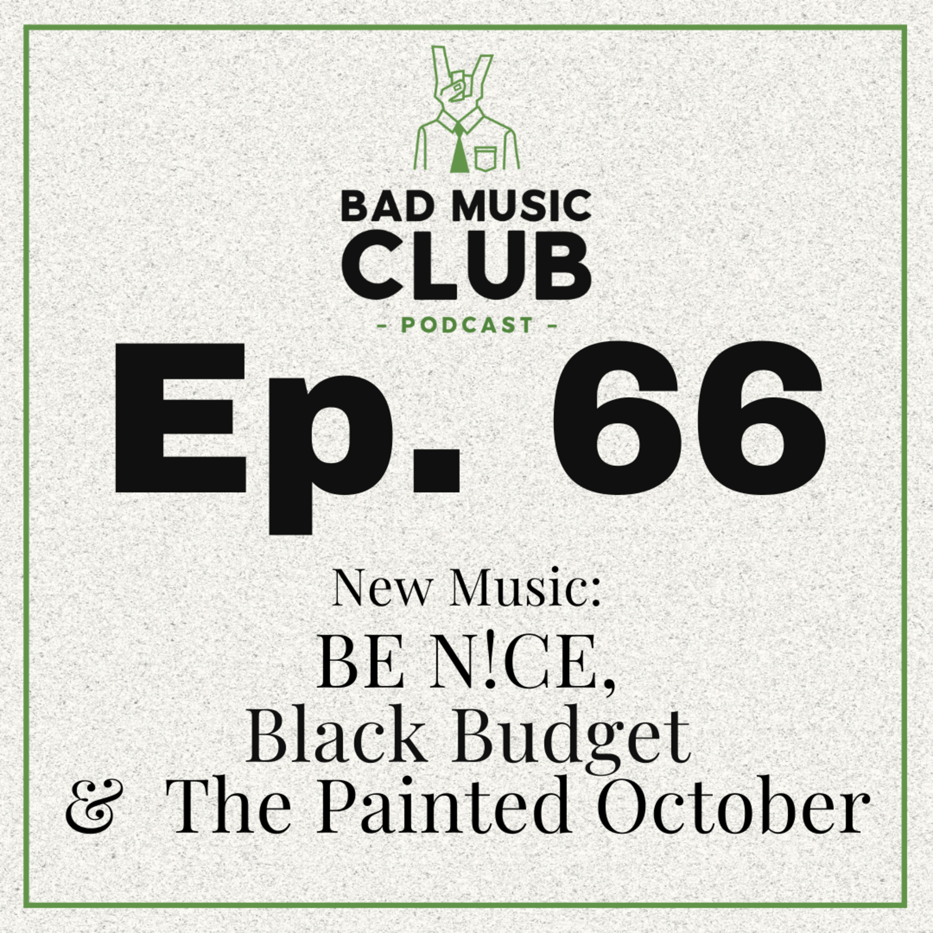 Ep. 66 / NM: BE N!CE, Black Budget & The Painted October episode artwork
