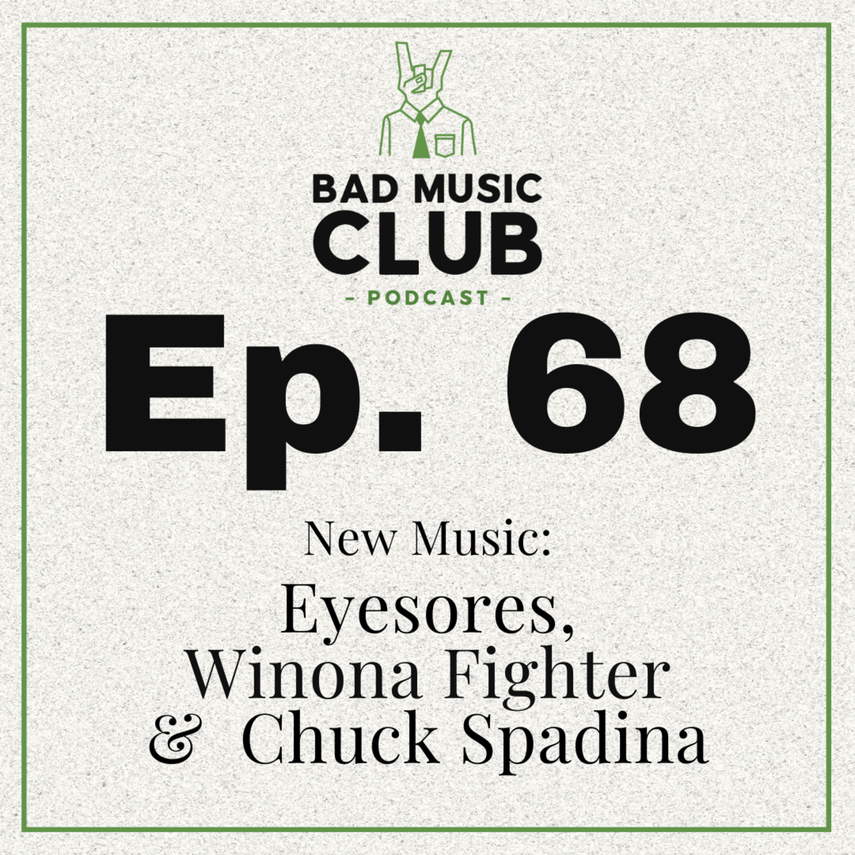 Ep. 68 / NM: Eyesores, Winona Fighter & Chuck Spadina episode artwork