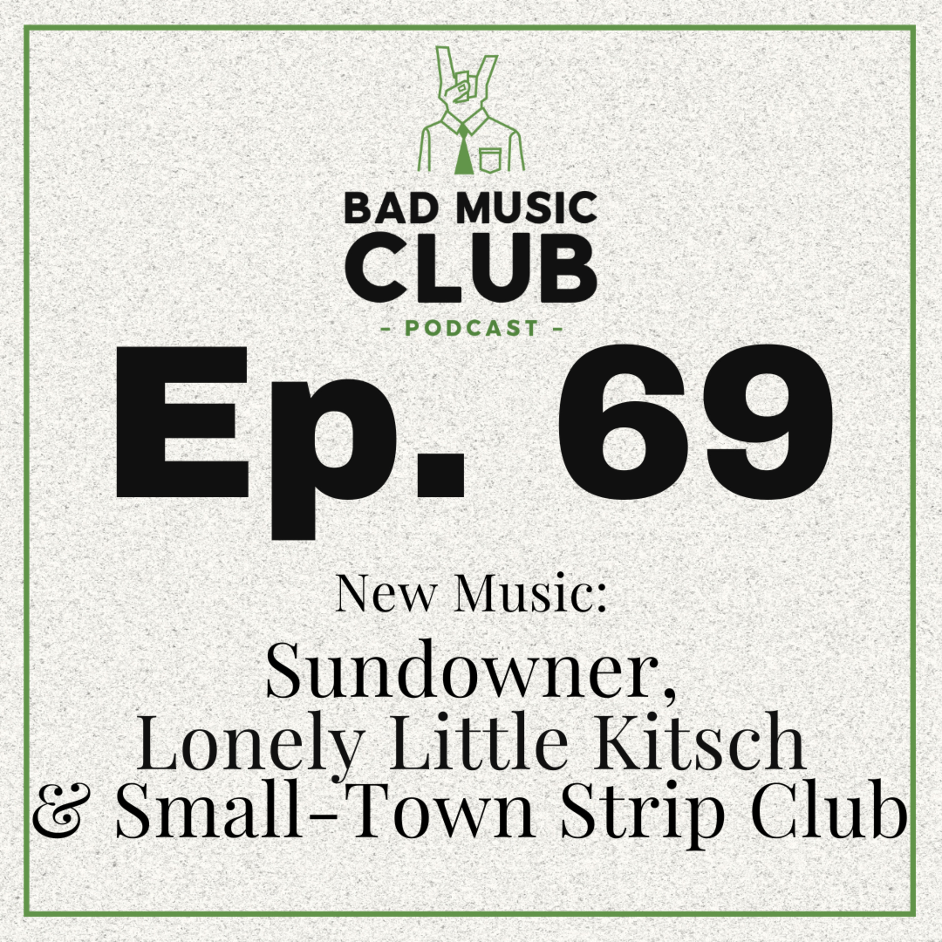Ep. 69 / NM: Sundowner, Lonely Little Kitsch & Small-Town Strip Club episode artwork