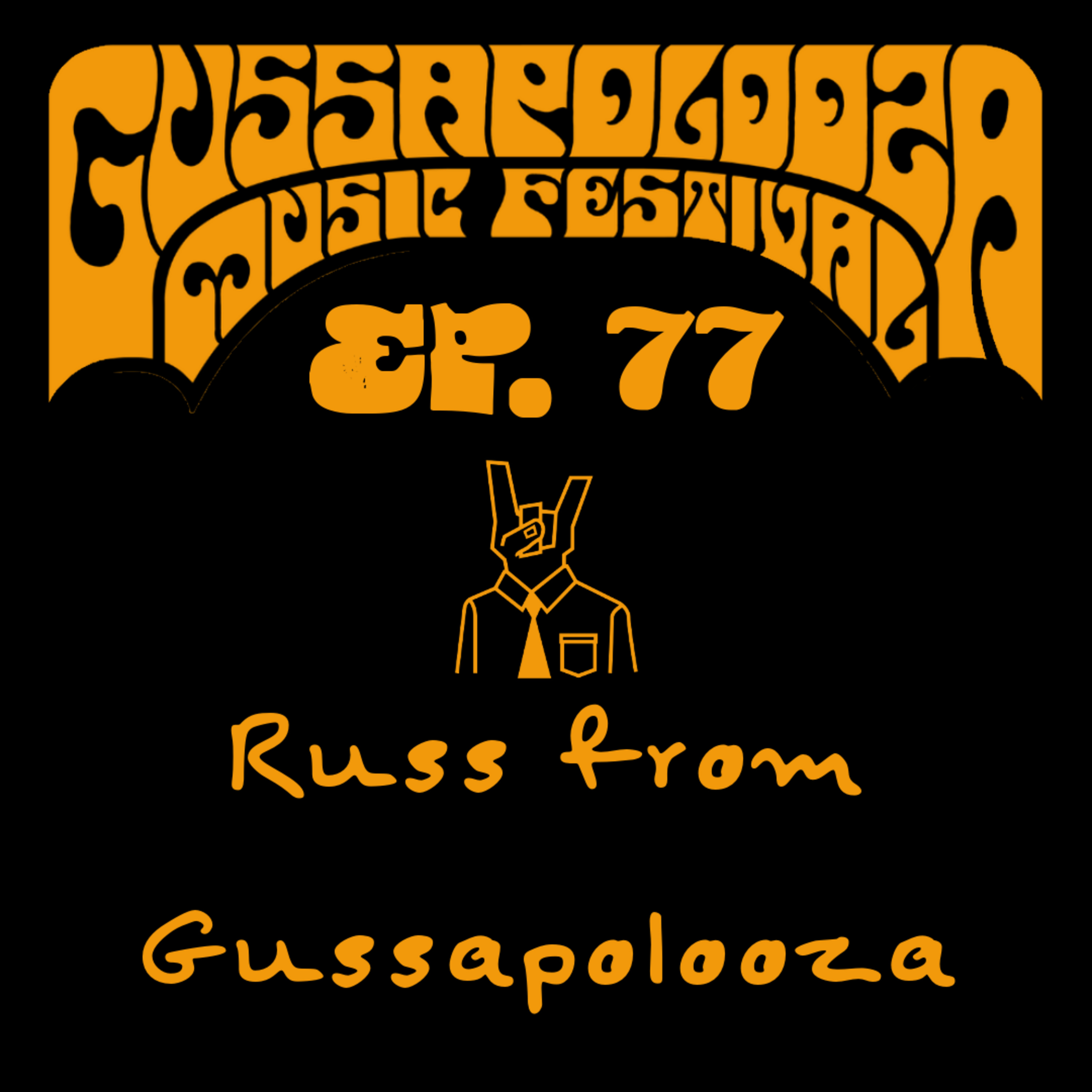 Ep. 77 / Russ from GUSSAPOLOOZA episode artwork