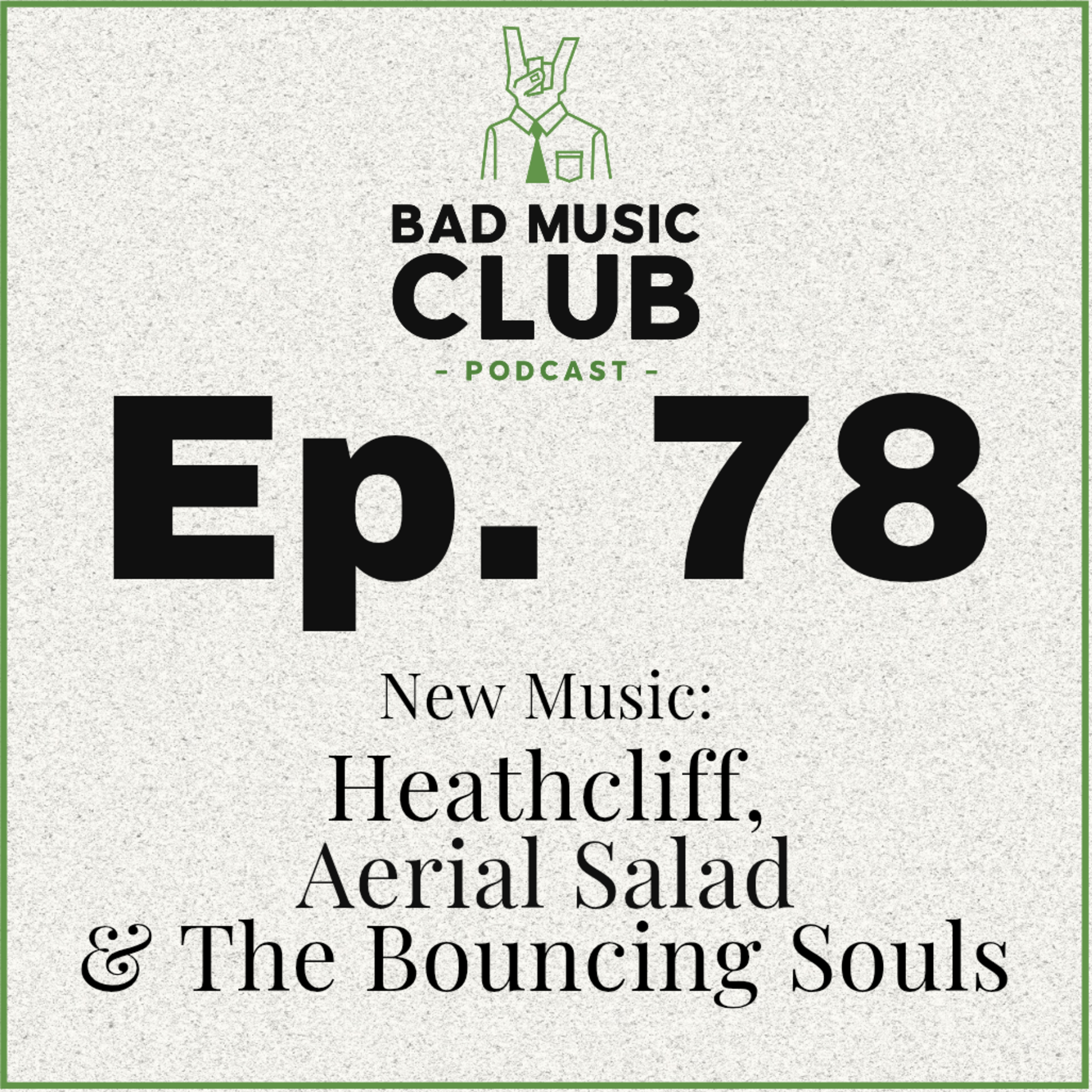 Ep. 78 / NM: Heathcliff, Aerial Salad & The Bouncing Souls episode artwork