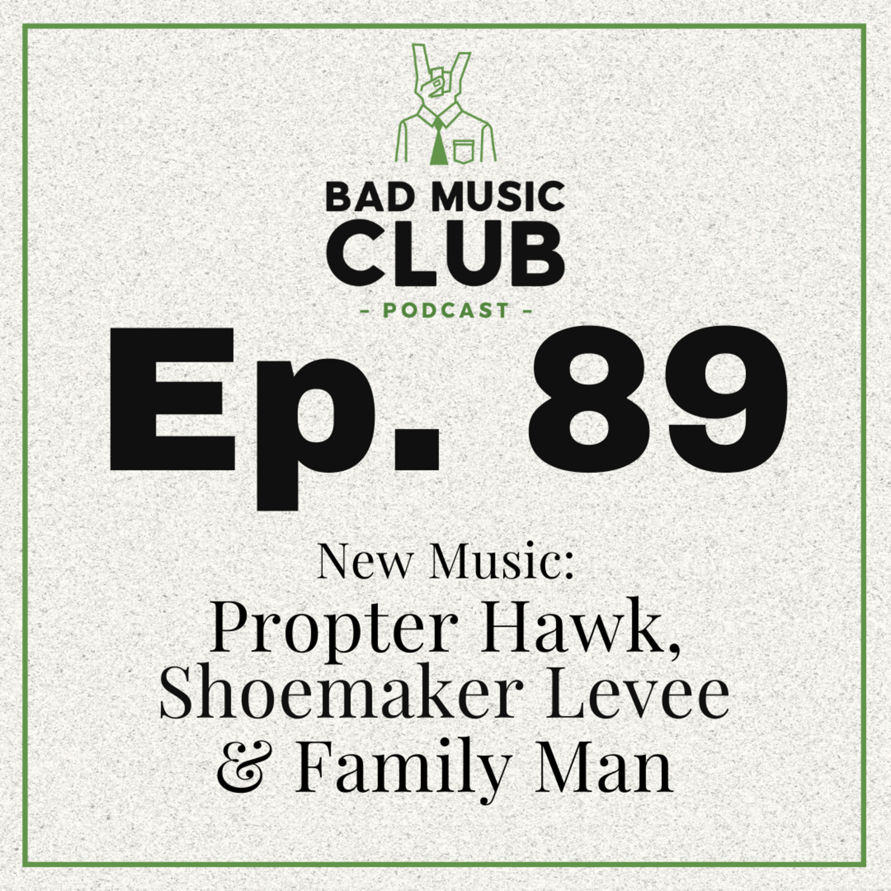 Ep. 89 / NM: Propter Hawk, Shoemaker Levee & Family Man episode artwork