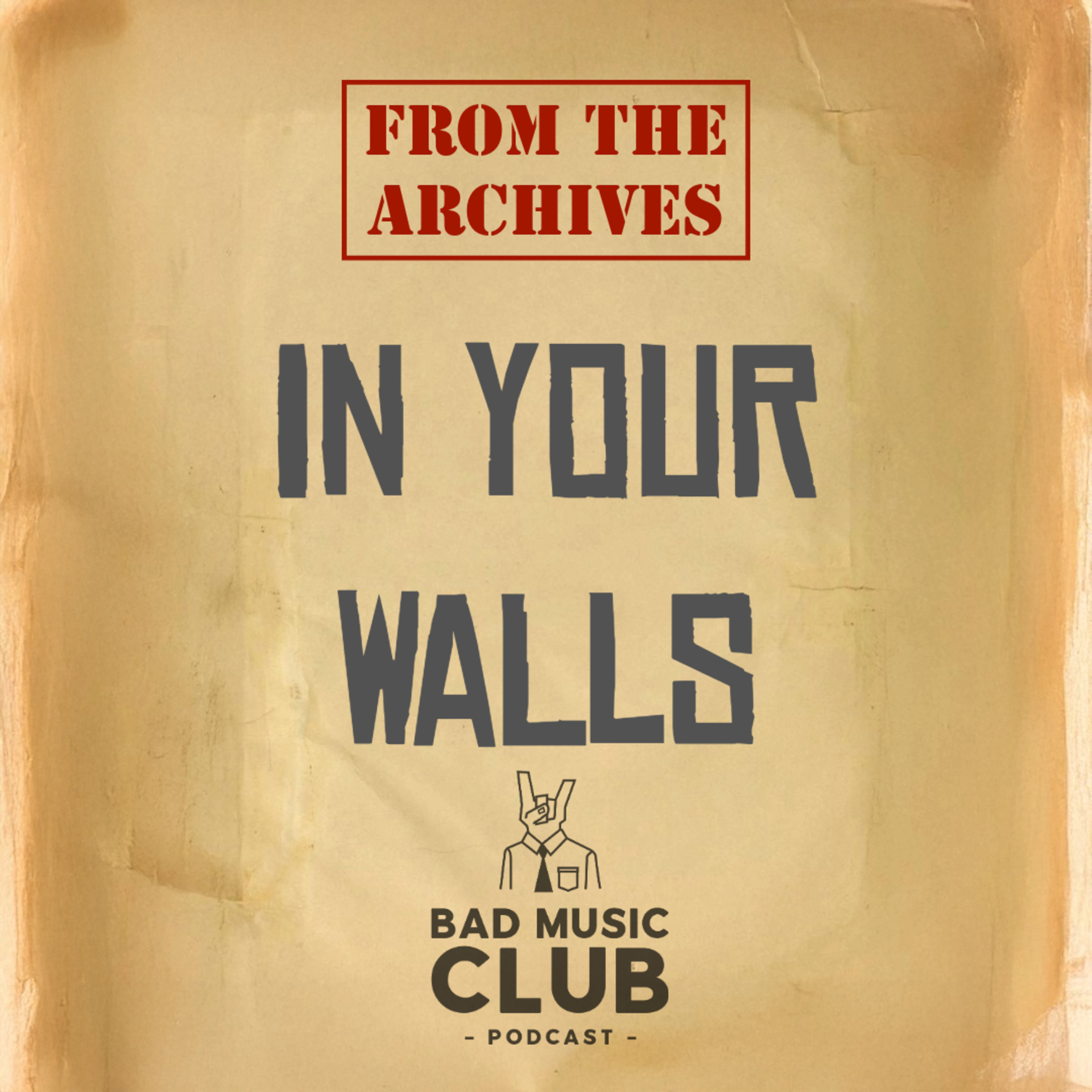 From The Archives // In Your Walls episode artwork