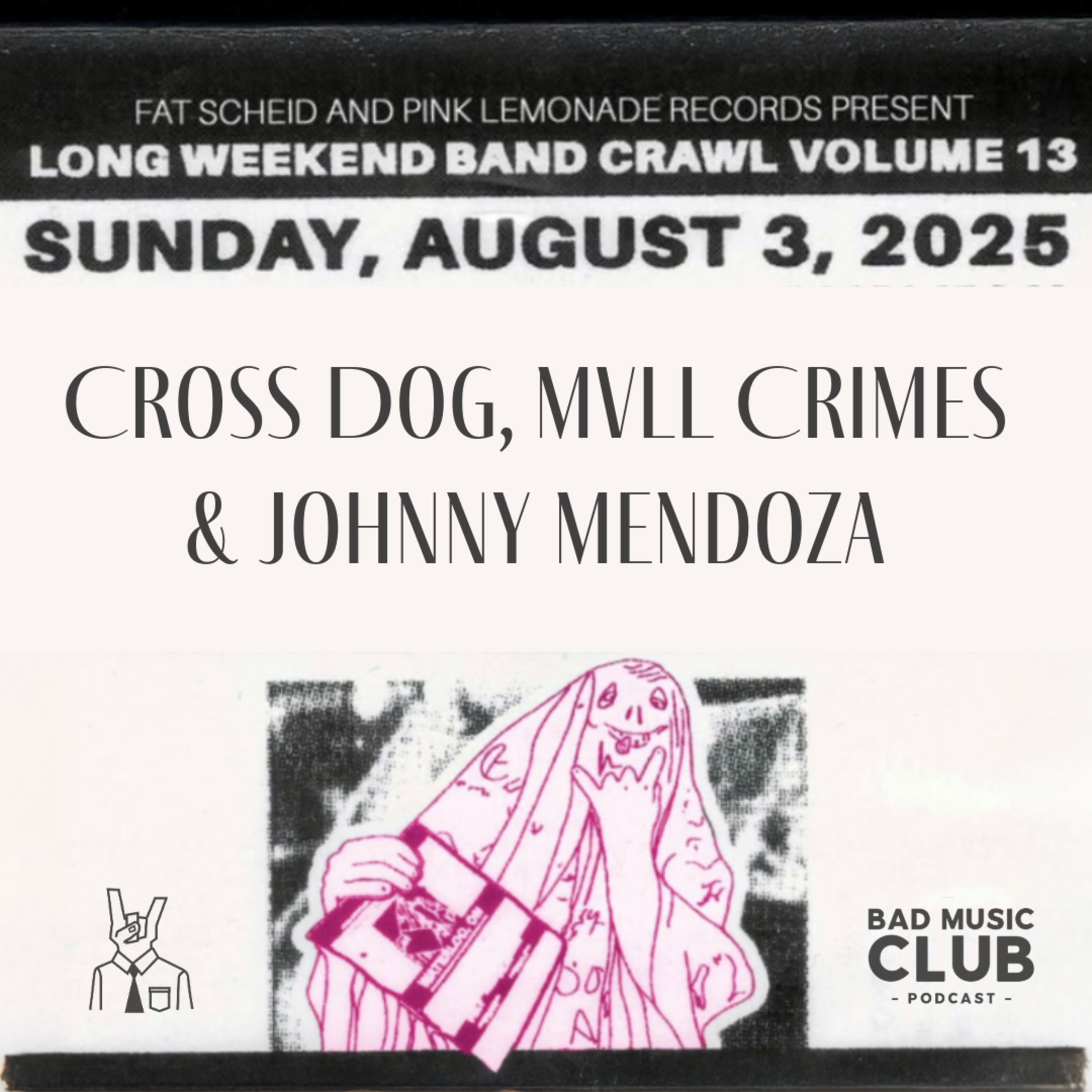 Long Weekend Band Crawl - Vol. XIII // Cross Dog, Mvll Crimes & Johnny Mendoza episode artwork