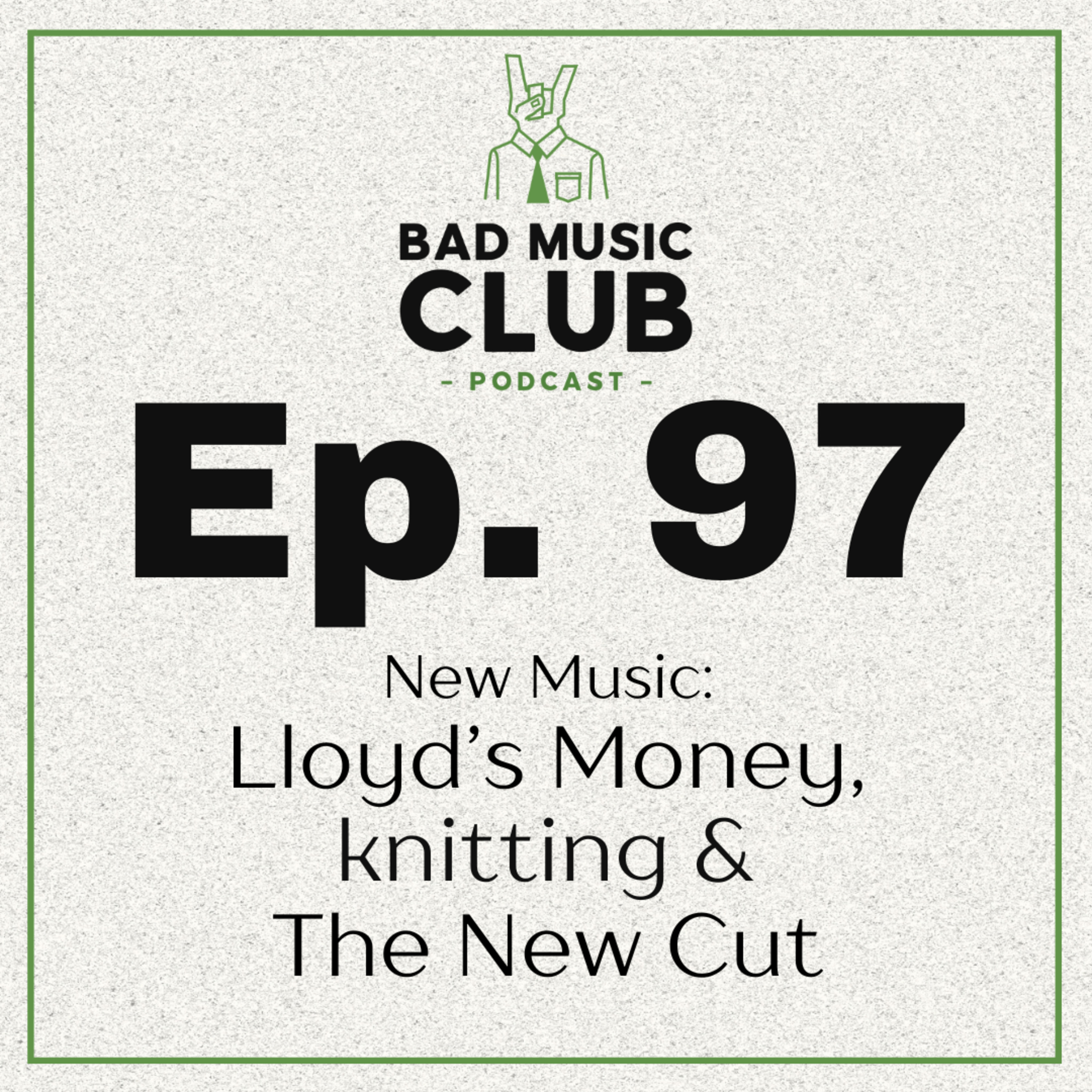 Ep. 97 / NM: Lloyd's Money, knitting & The New Cut episode artwork