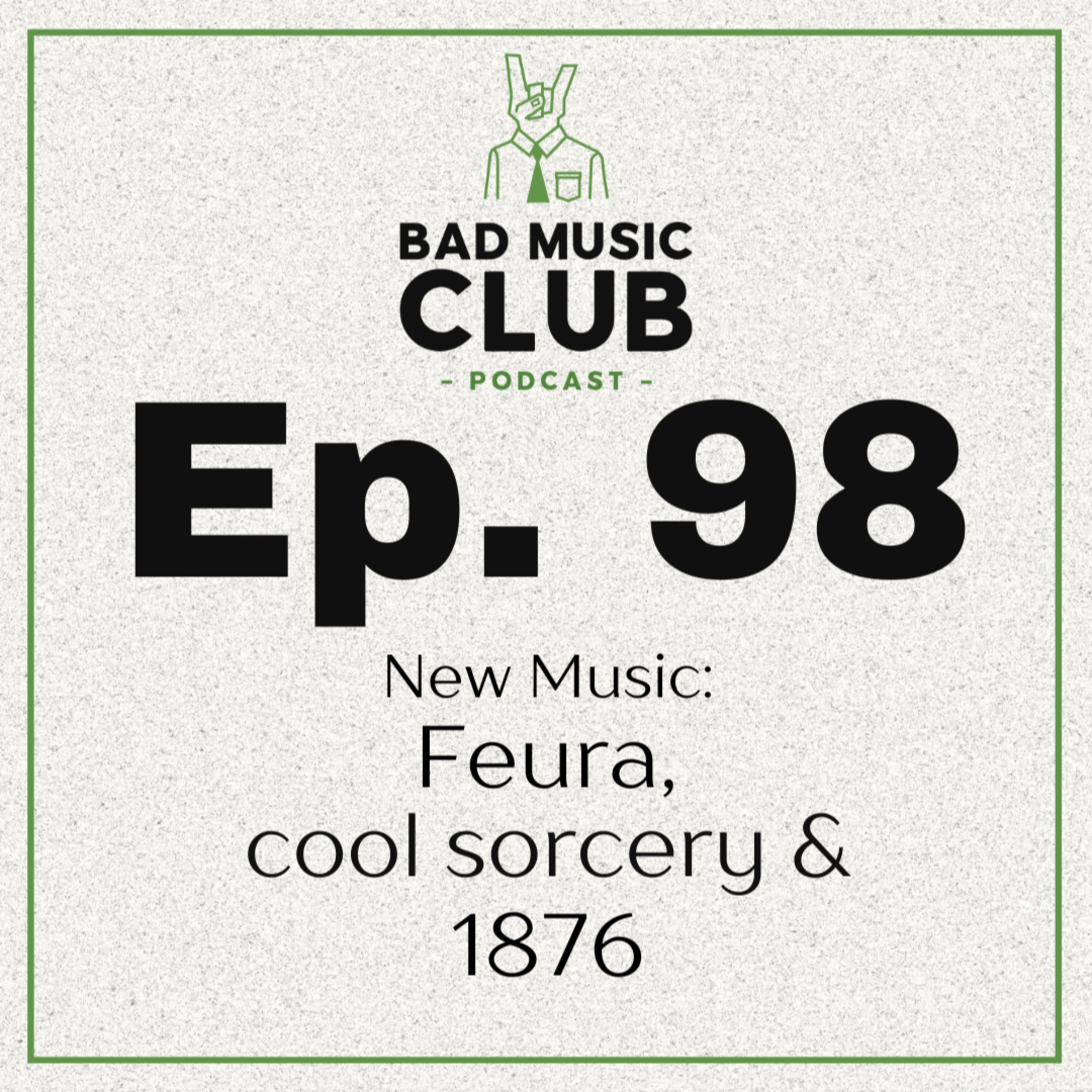 Ep. 98 / NM: Feura, cool sorcery & 1876 episode artwork