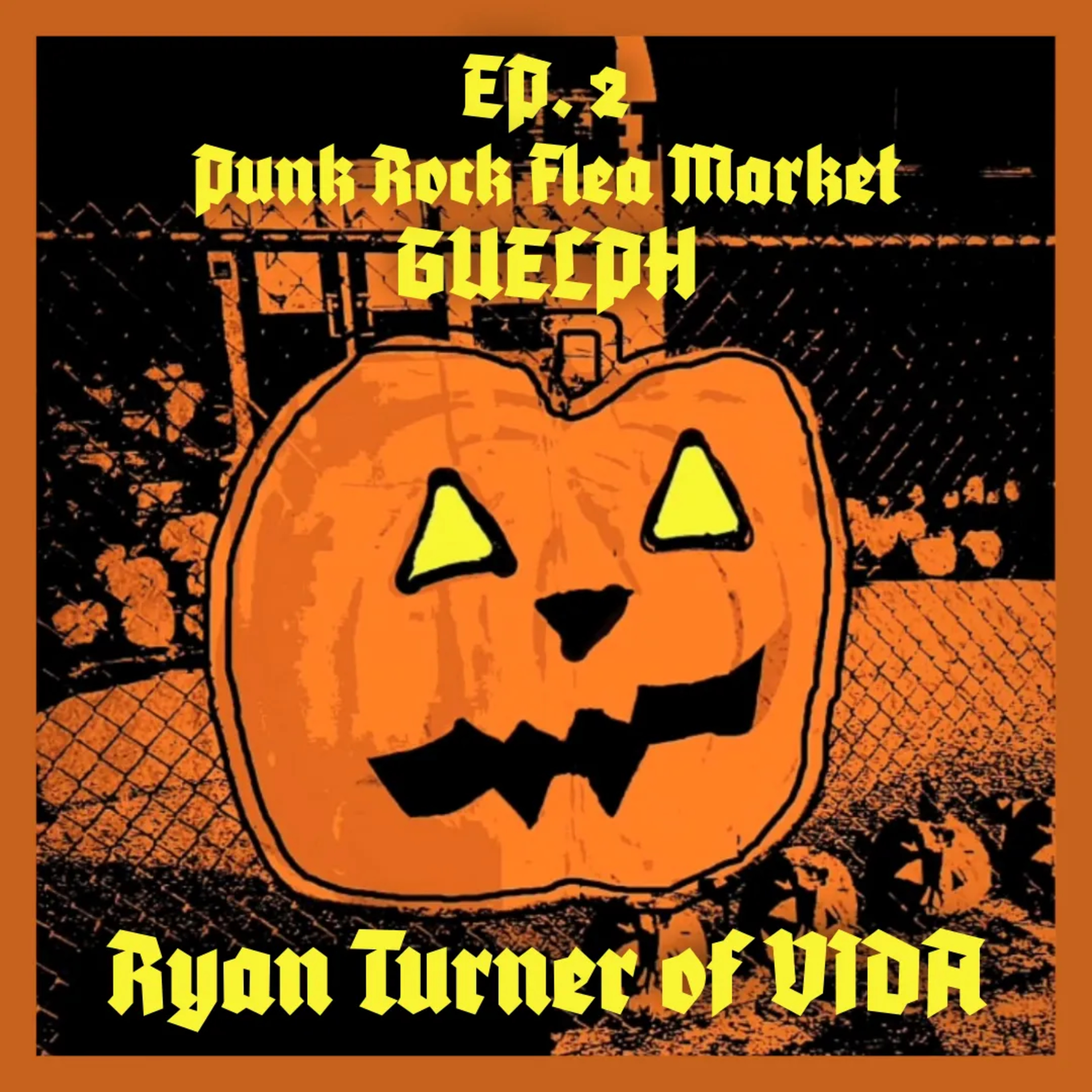 Punk Rock Flea Market // October // Ryan Turner of VIDA episode artwork