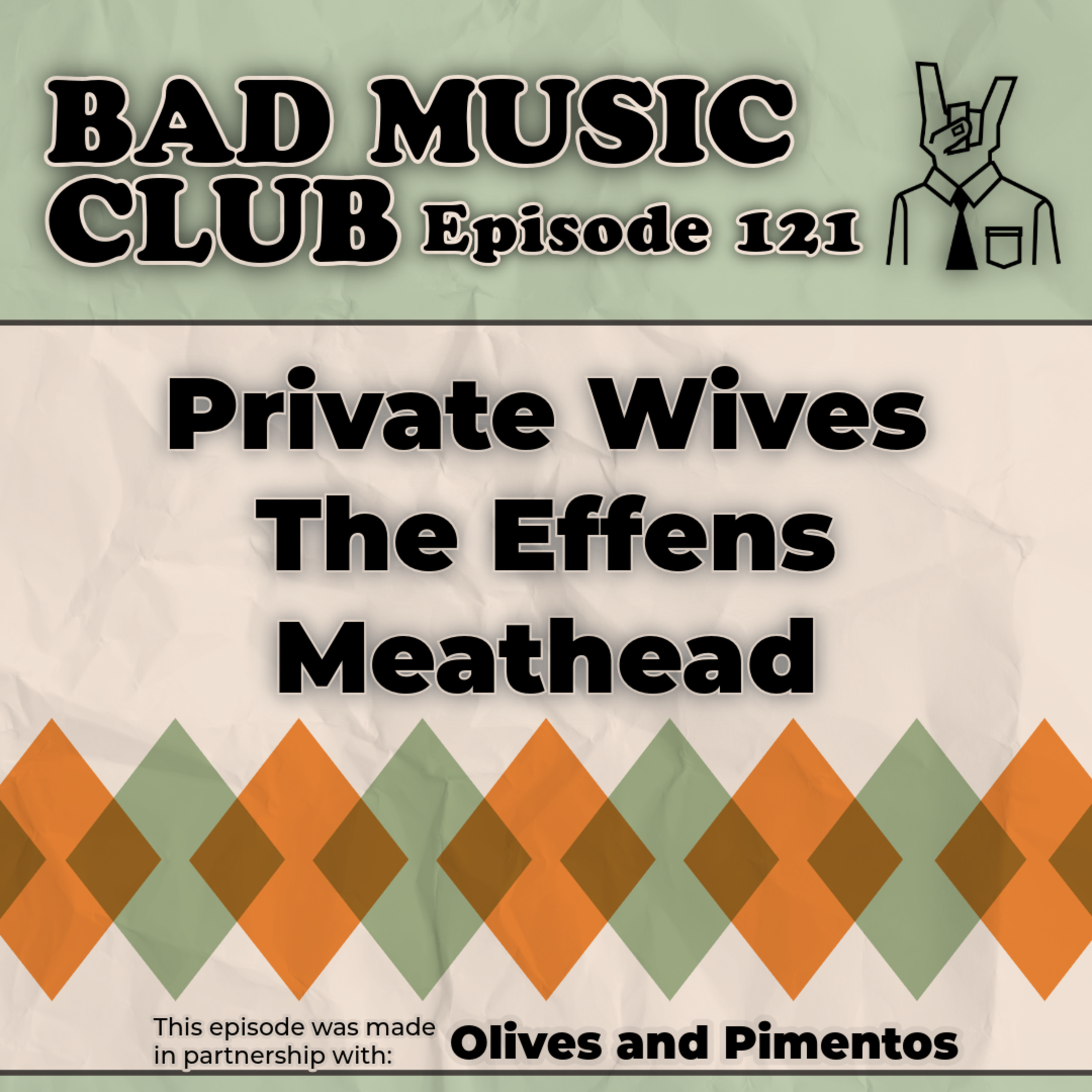 Ep. 121 / NM: Private Wives, The Effens & Meathead episode artwork