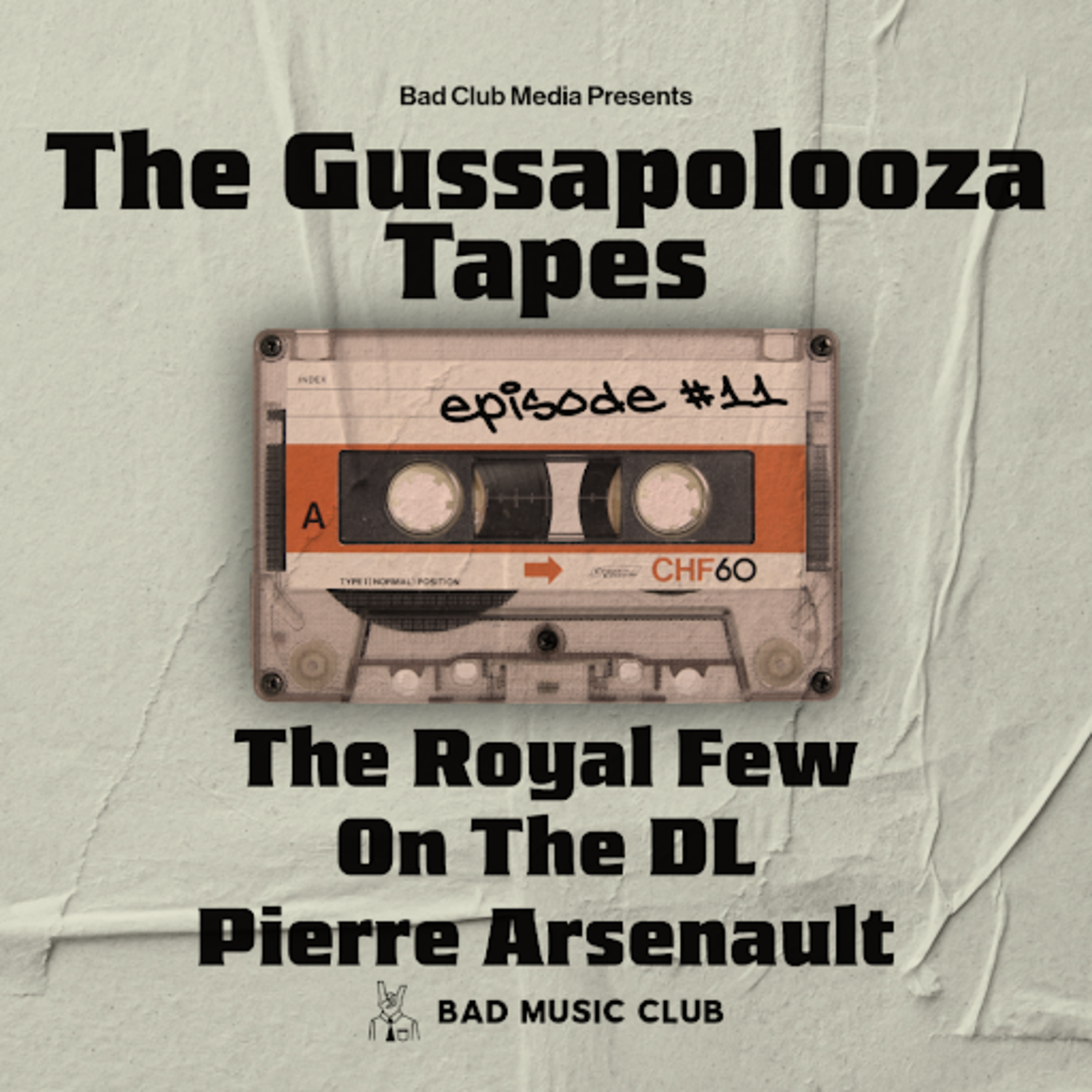 The Gussapolooza Tapes // 2025 // Episode 11 - The Royal Few, On The DL Media, & Pierre Arsenault episode artwork