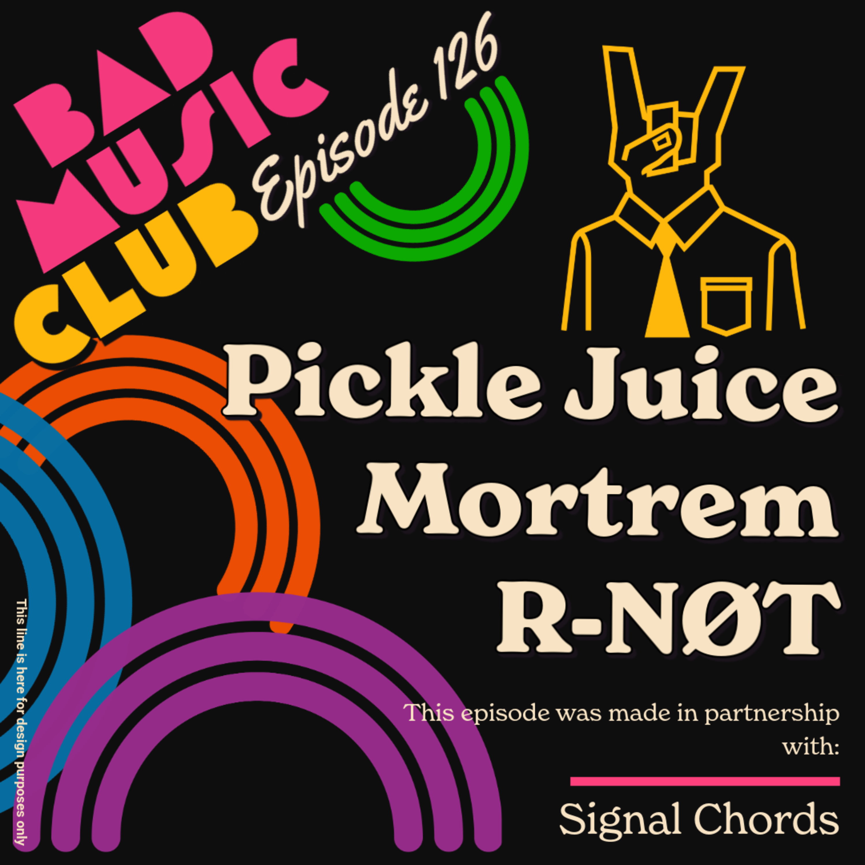 Ep. 126 / NM: PICKLE JUICE, Mortrem & R-NØT episode artwork