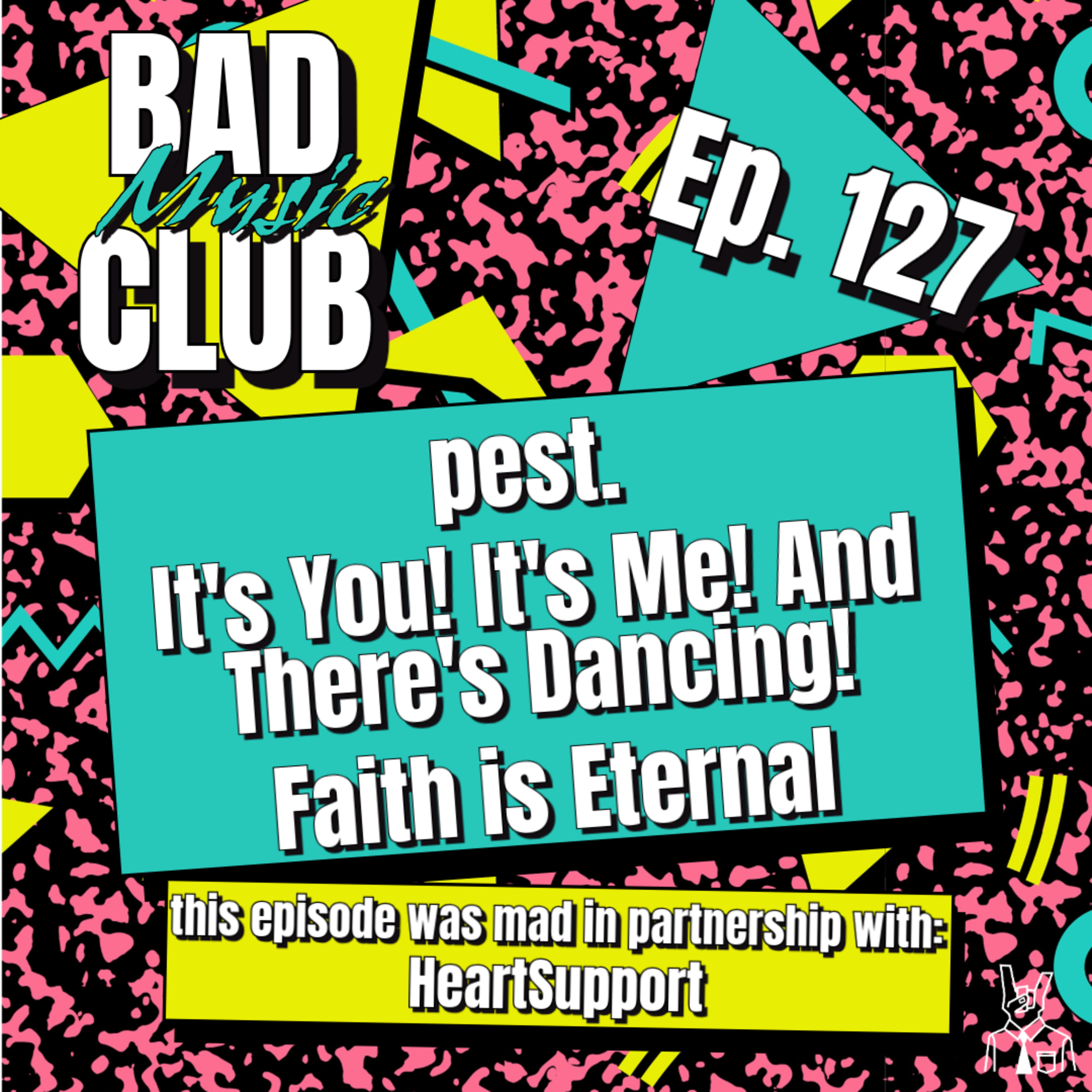 Ep. 127 / NM: pest., It's You! It's Me! And There's Dancing! & Filth is Eternal episode artwork