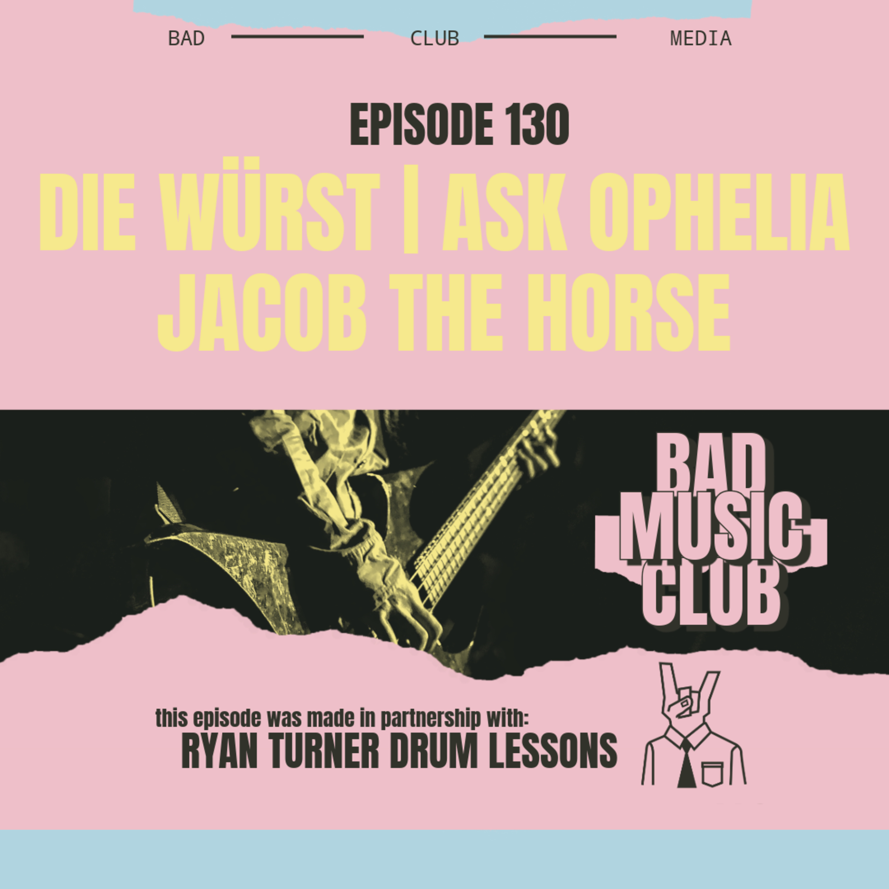 Ep. 130 / NM: Die Würst, Ask Ophelia & Jacob the Horse episode artwork