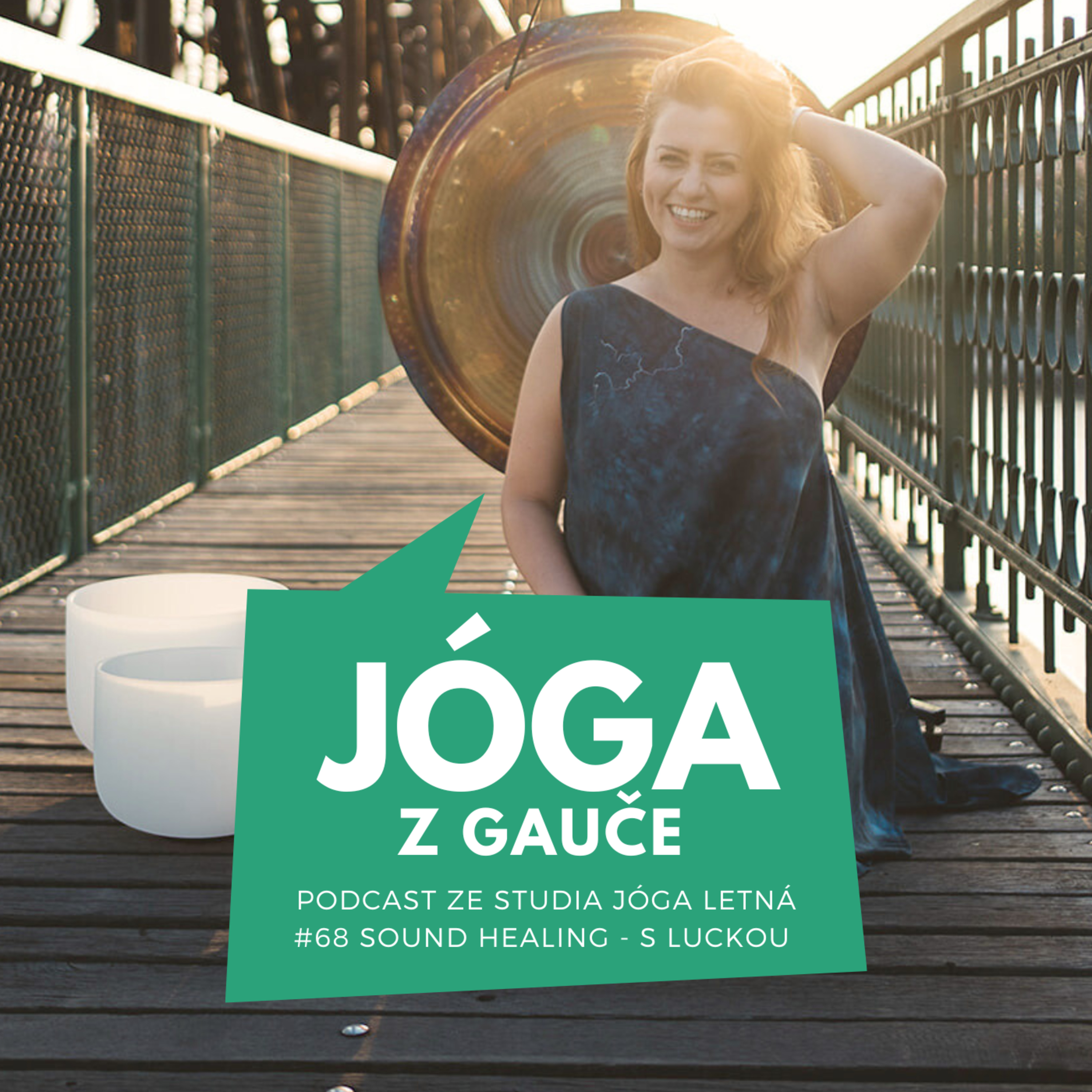 #68 O sound healingu - s Luckou Přibylovou